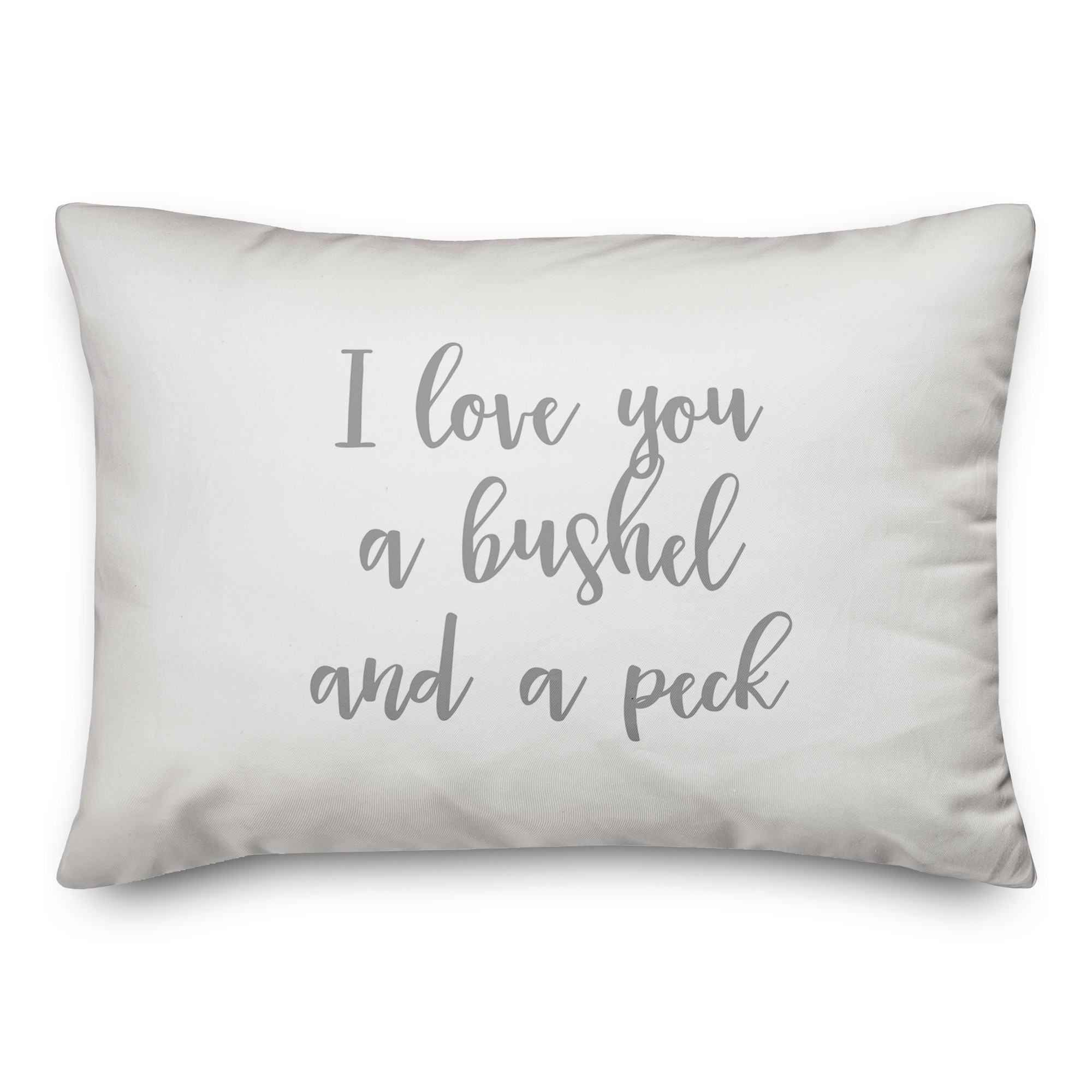 I Love You A Bushel And A Peck  Pillow