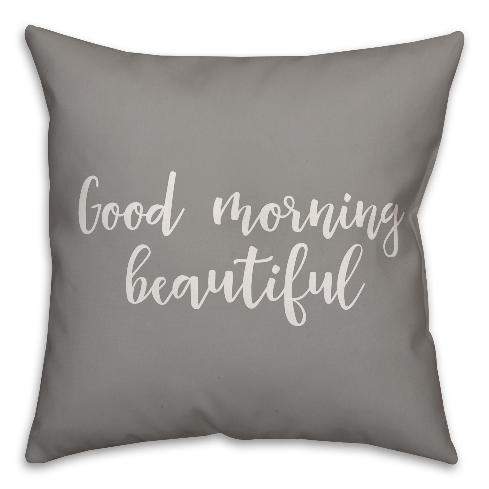 Good Morning Beautiful 16x16 Spun Poly Pillow Cover