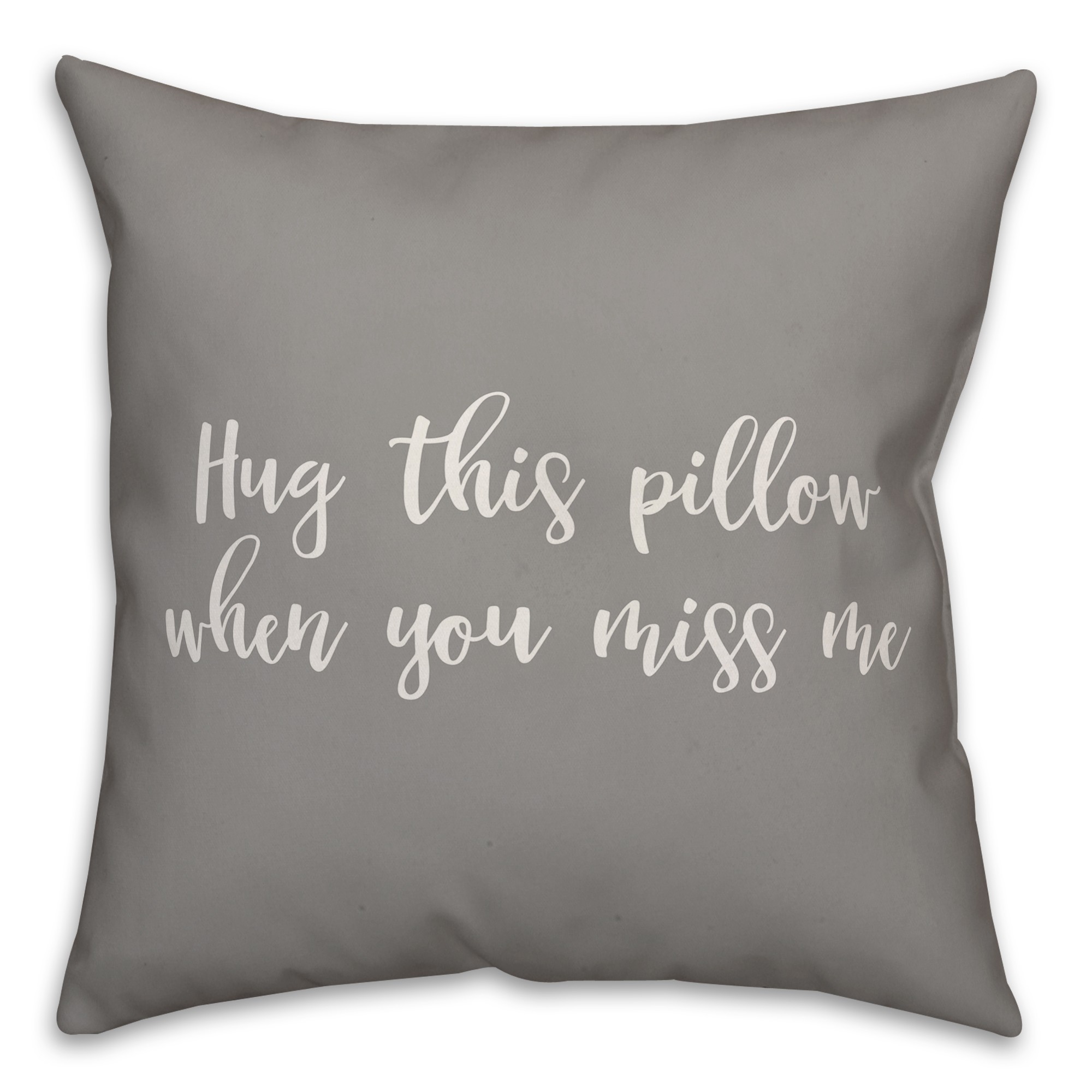Hug This Pillow When You Miss Me 16x16 Spun Poly Pillow Cover