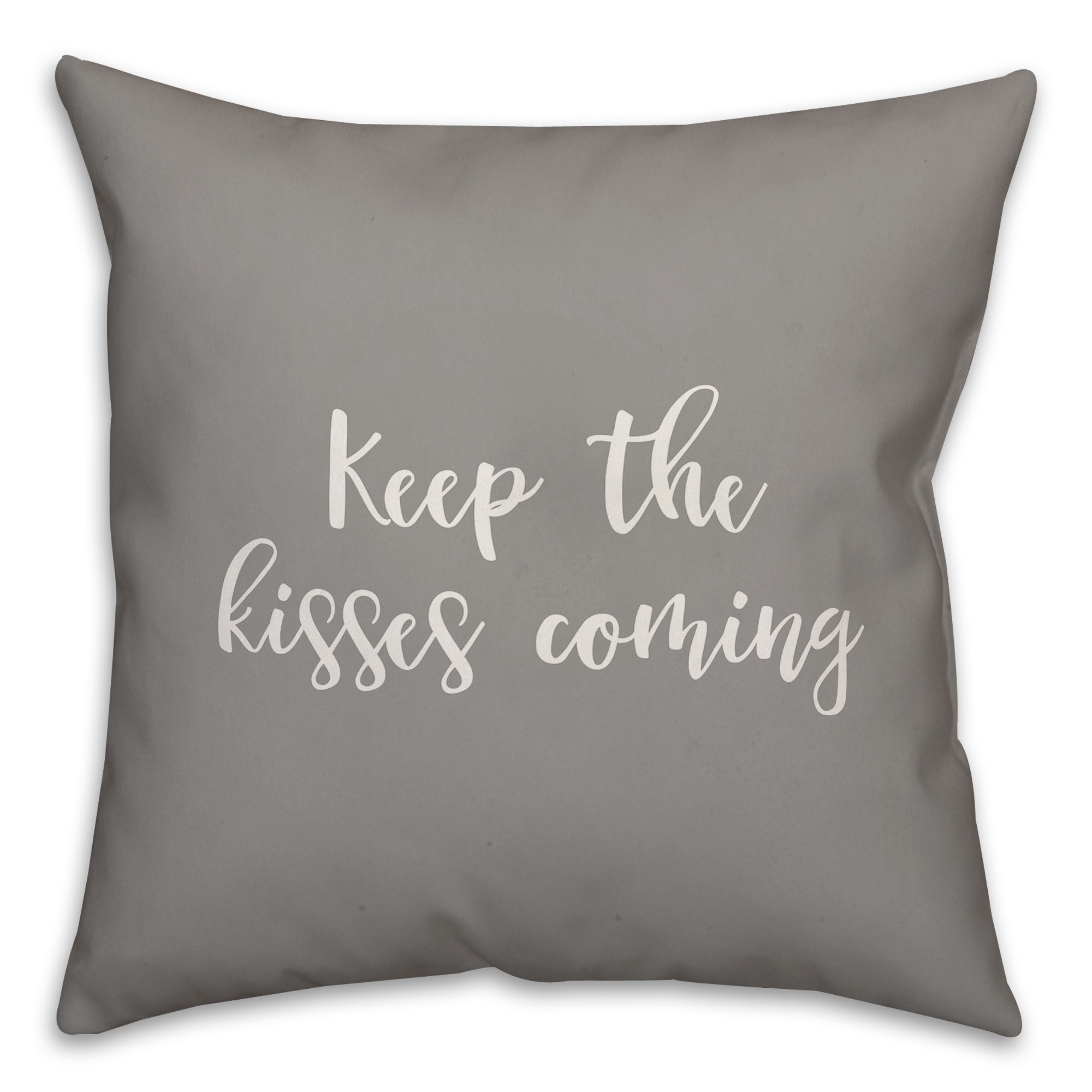 Keep The Kisses Coming 16x16 Spun Poly Pillow Cover