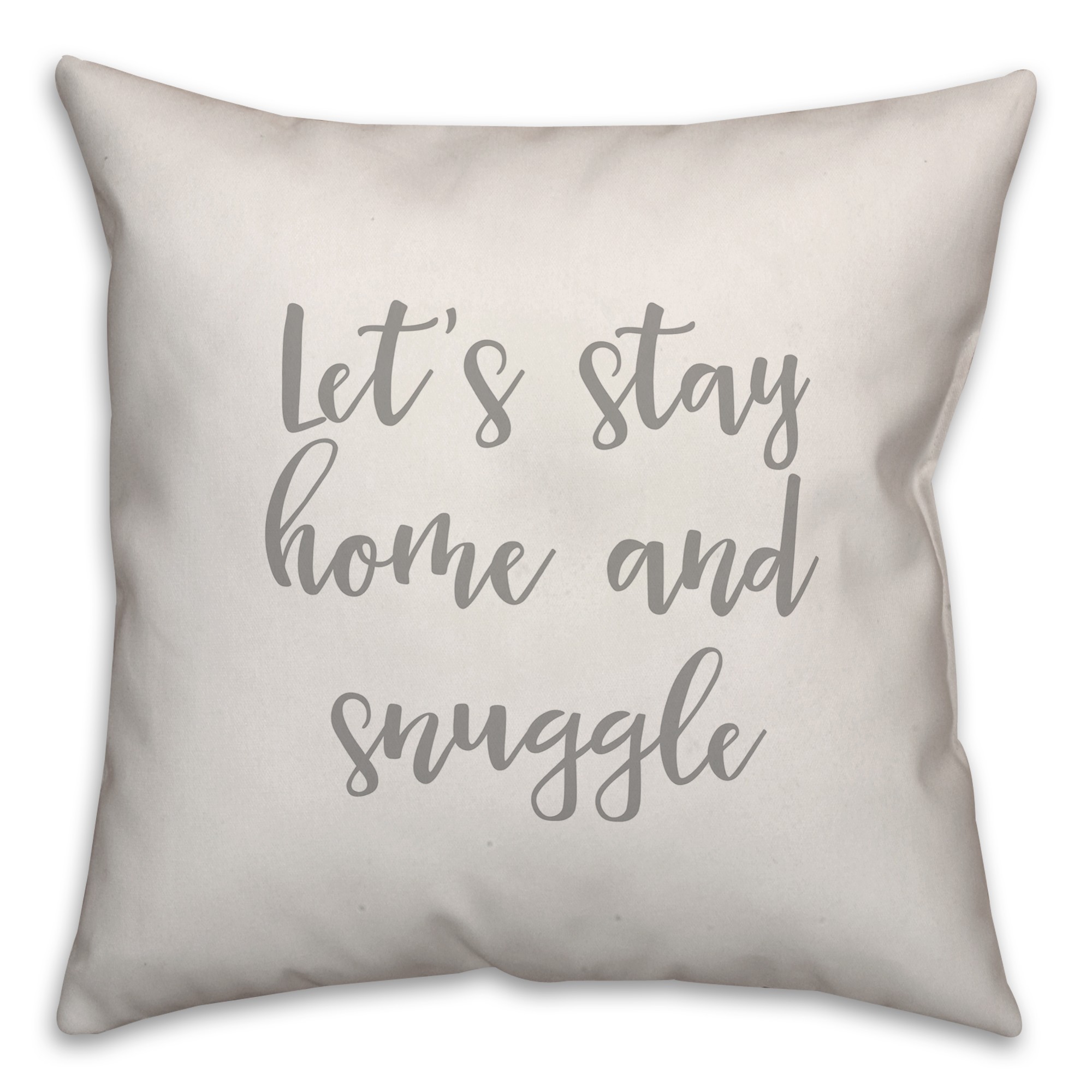 Let's Stay Home And Snuggle 16x16 Spun Poly Pillow Cover
