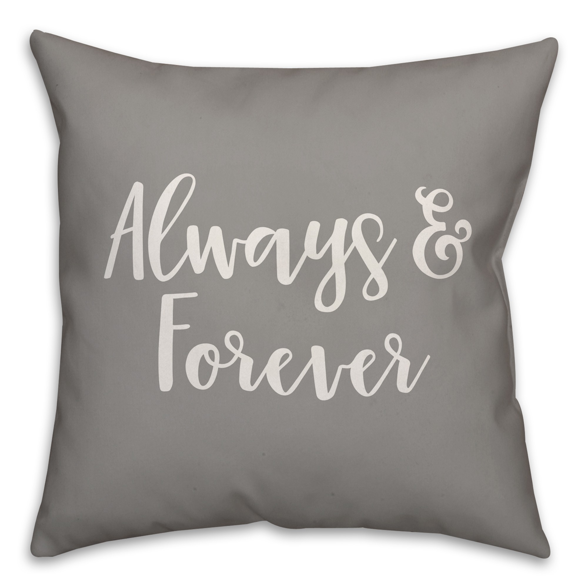 Always & Forever 16x16 Spun Poly Pillow Cover