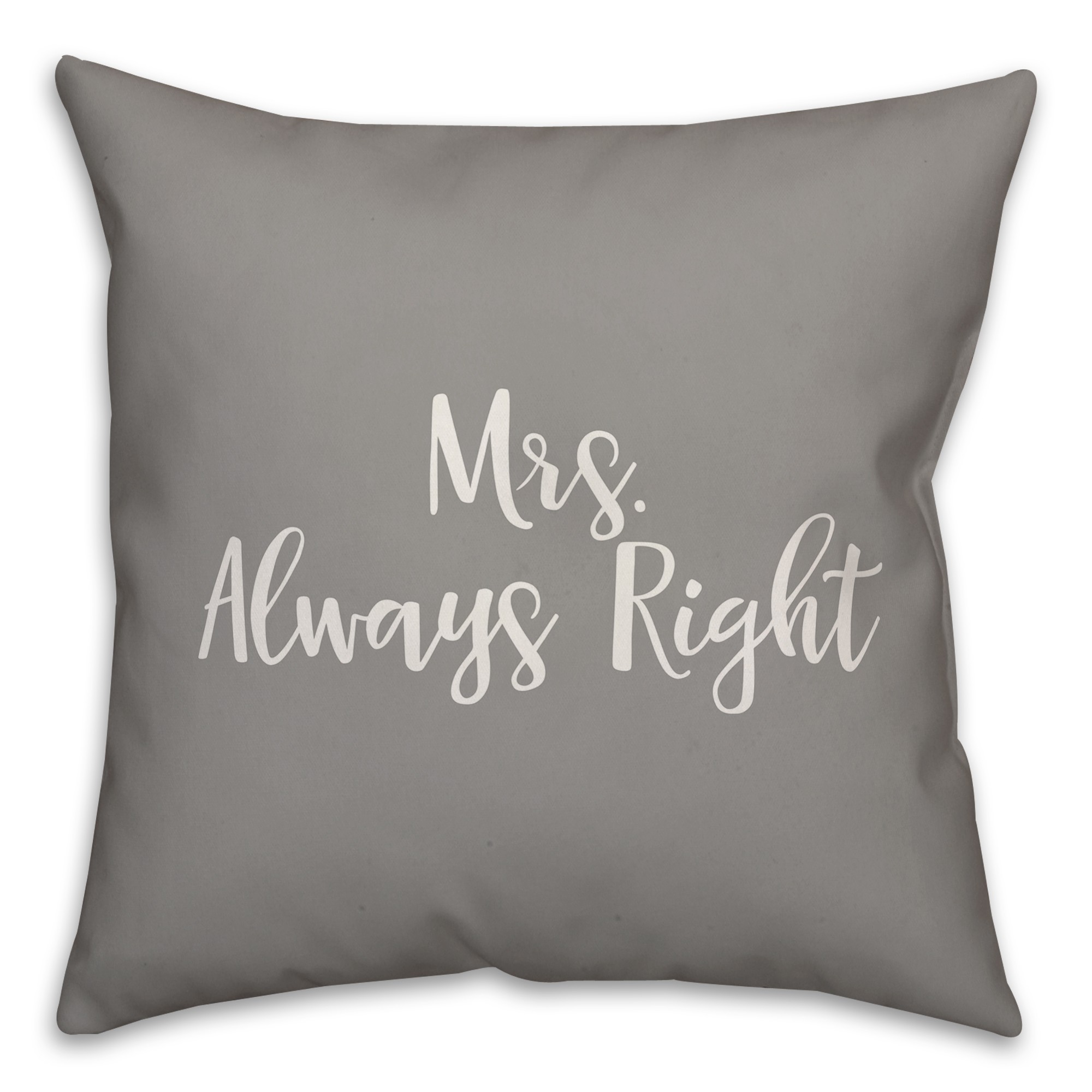 Mrs. Always Right 16x16 Spun Poly Pillow Cover