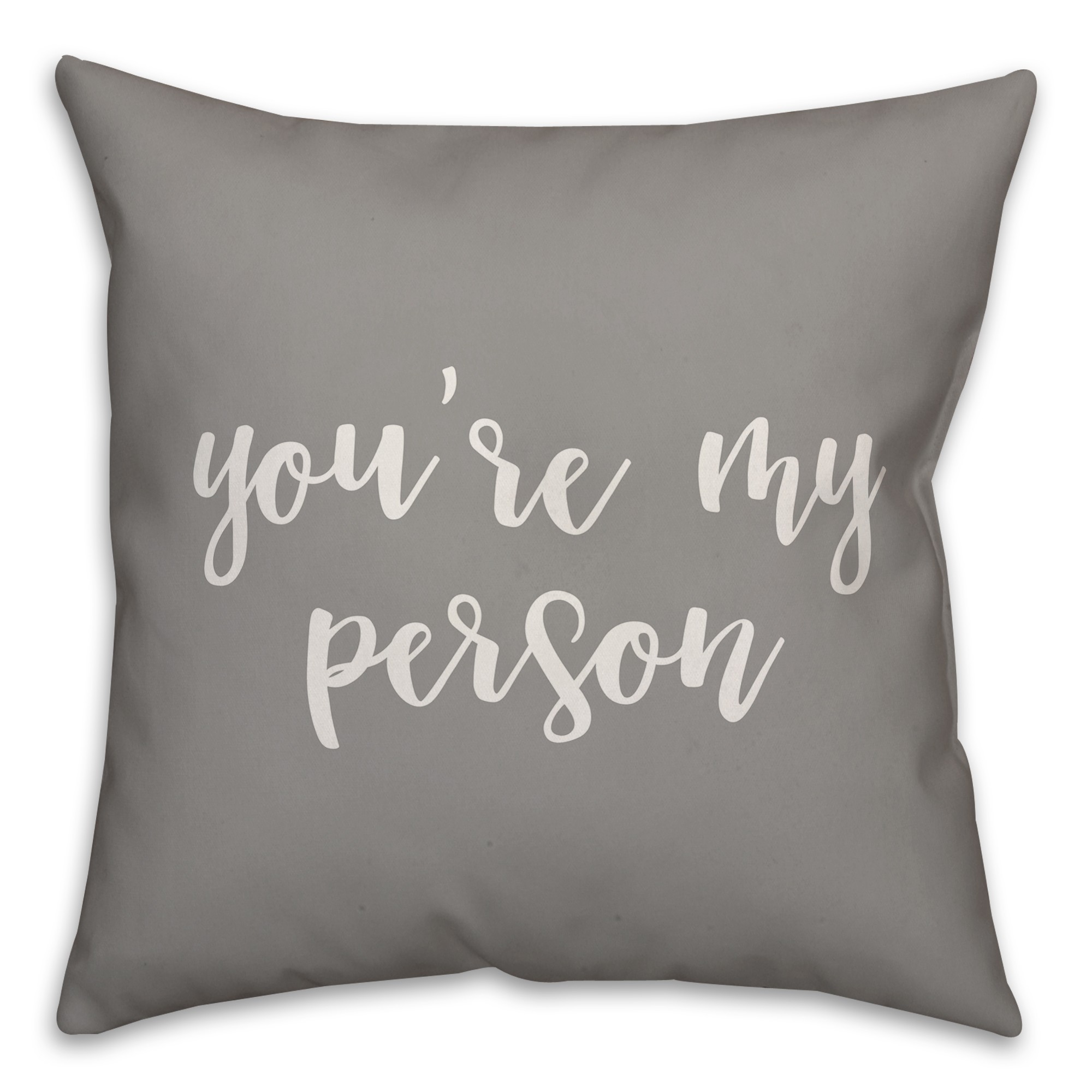 You're My Person 16x16 Spun Poly Pillow Cover
