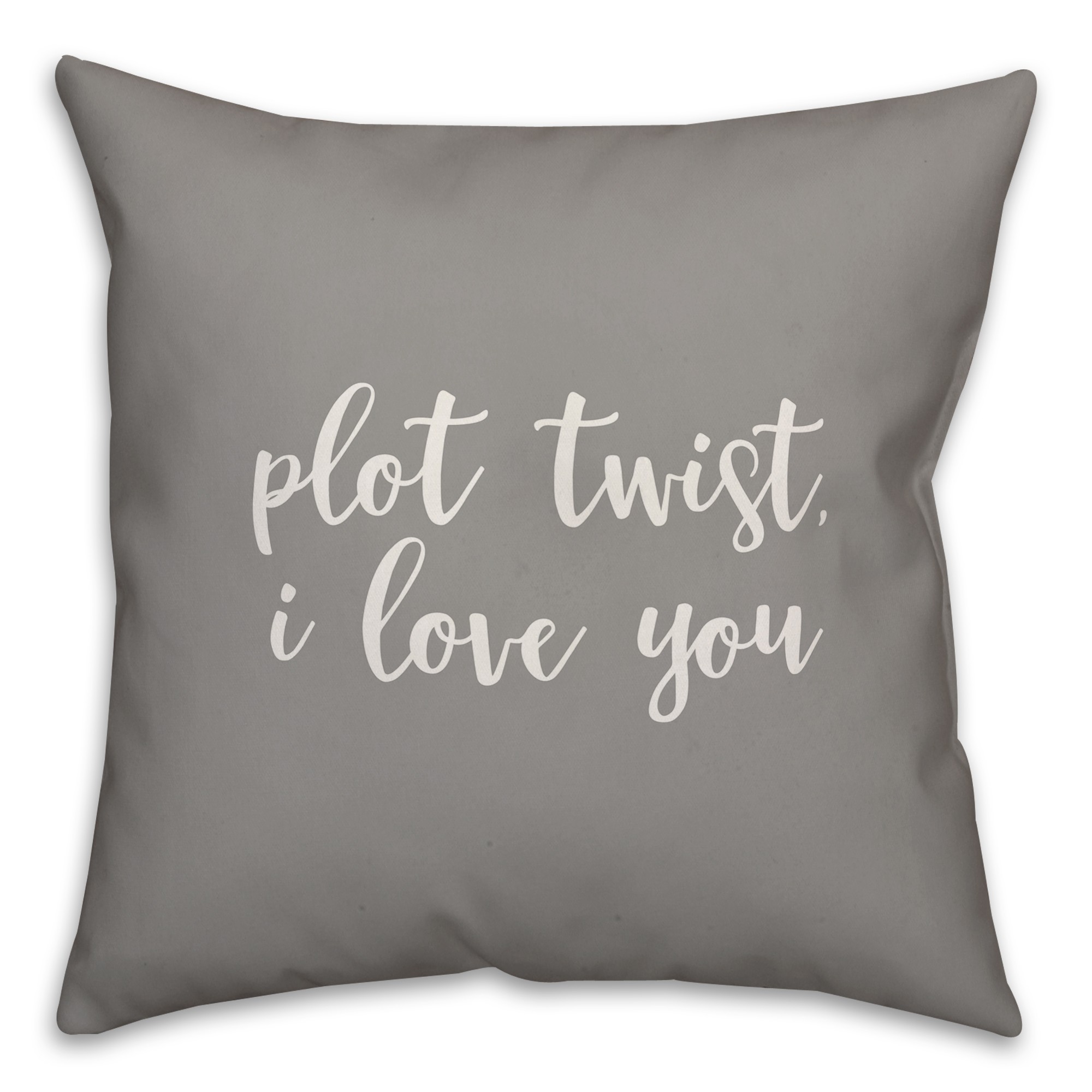 Plot Twist I Love You 16x16 Spun Poly Pillow Cover