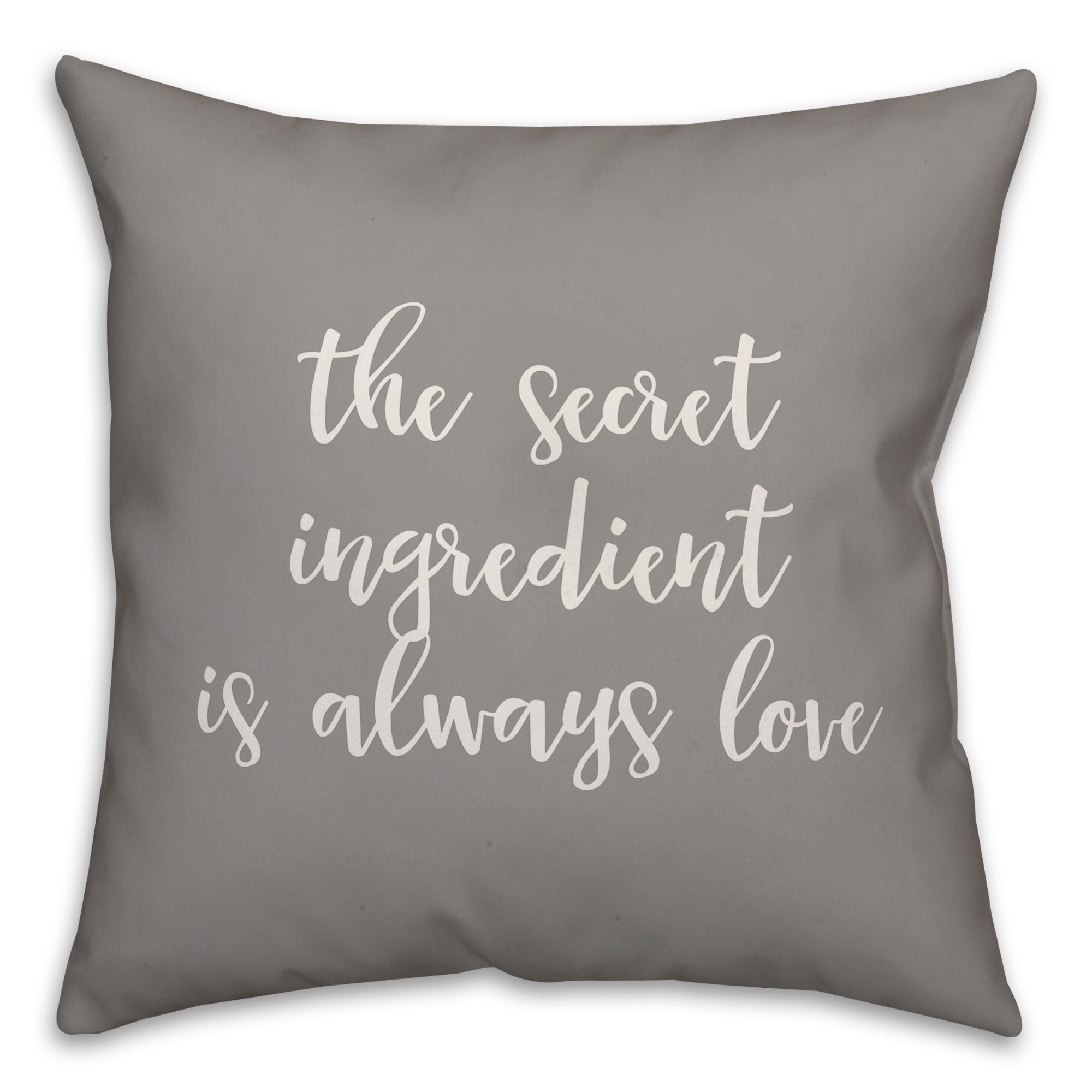 The Secret Ingredient Is Always Love 16x16 Spun Poly Pillow Cover