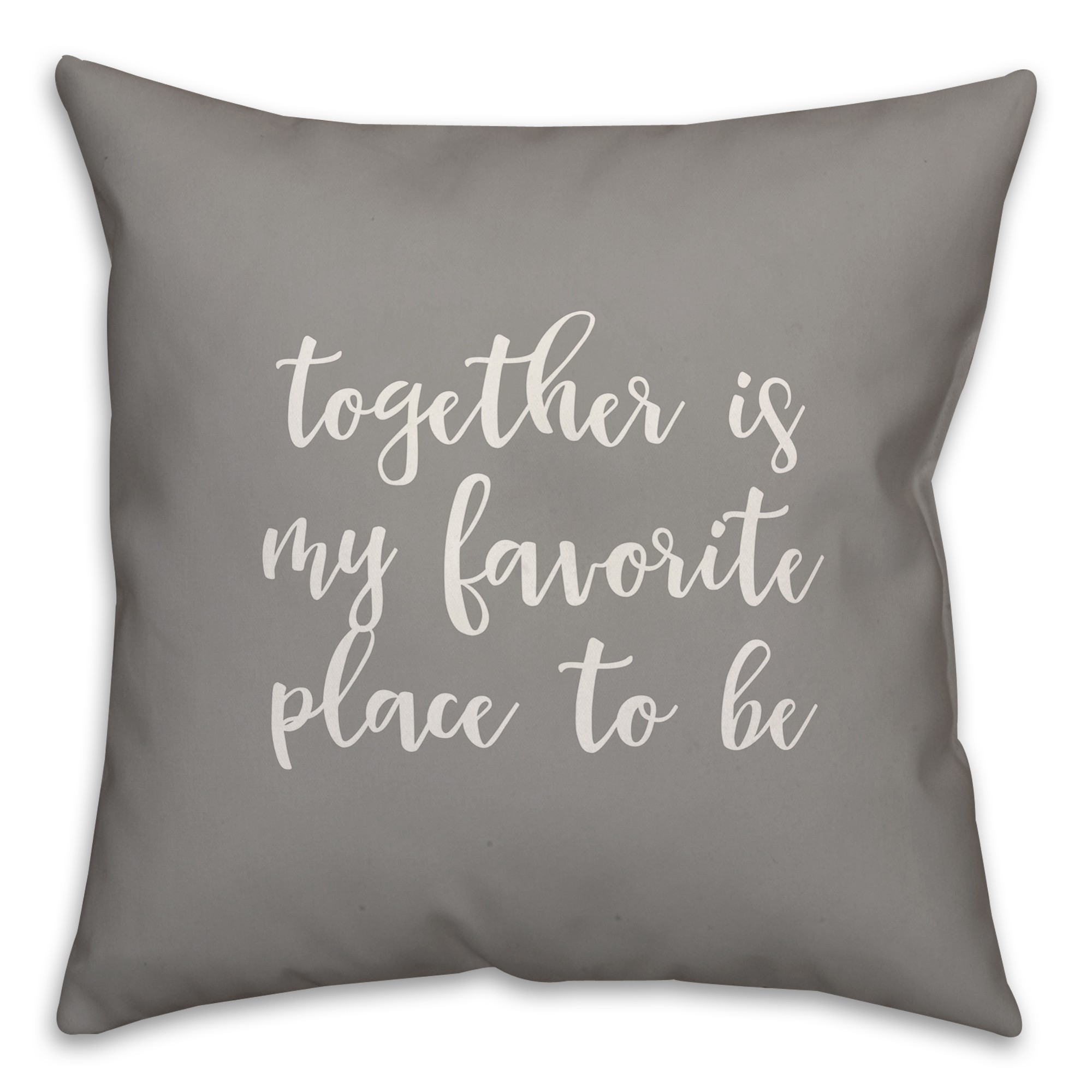 Together Is My Favorite Place To Be 16x16 Spun Poly Pillow Cover