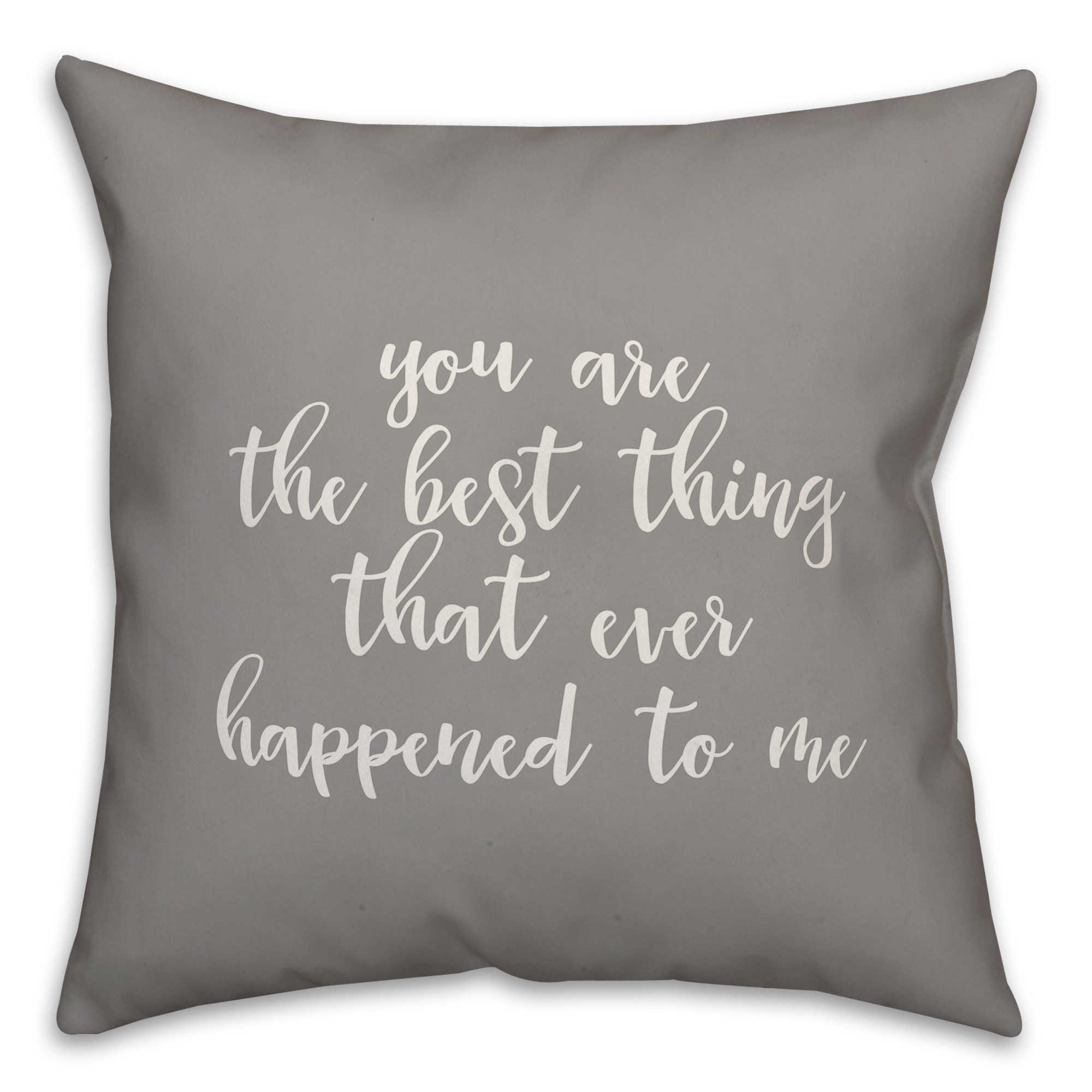 You're The Best Thing 16x16 Spun Poly Pillow Cover