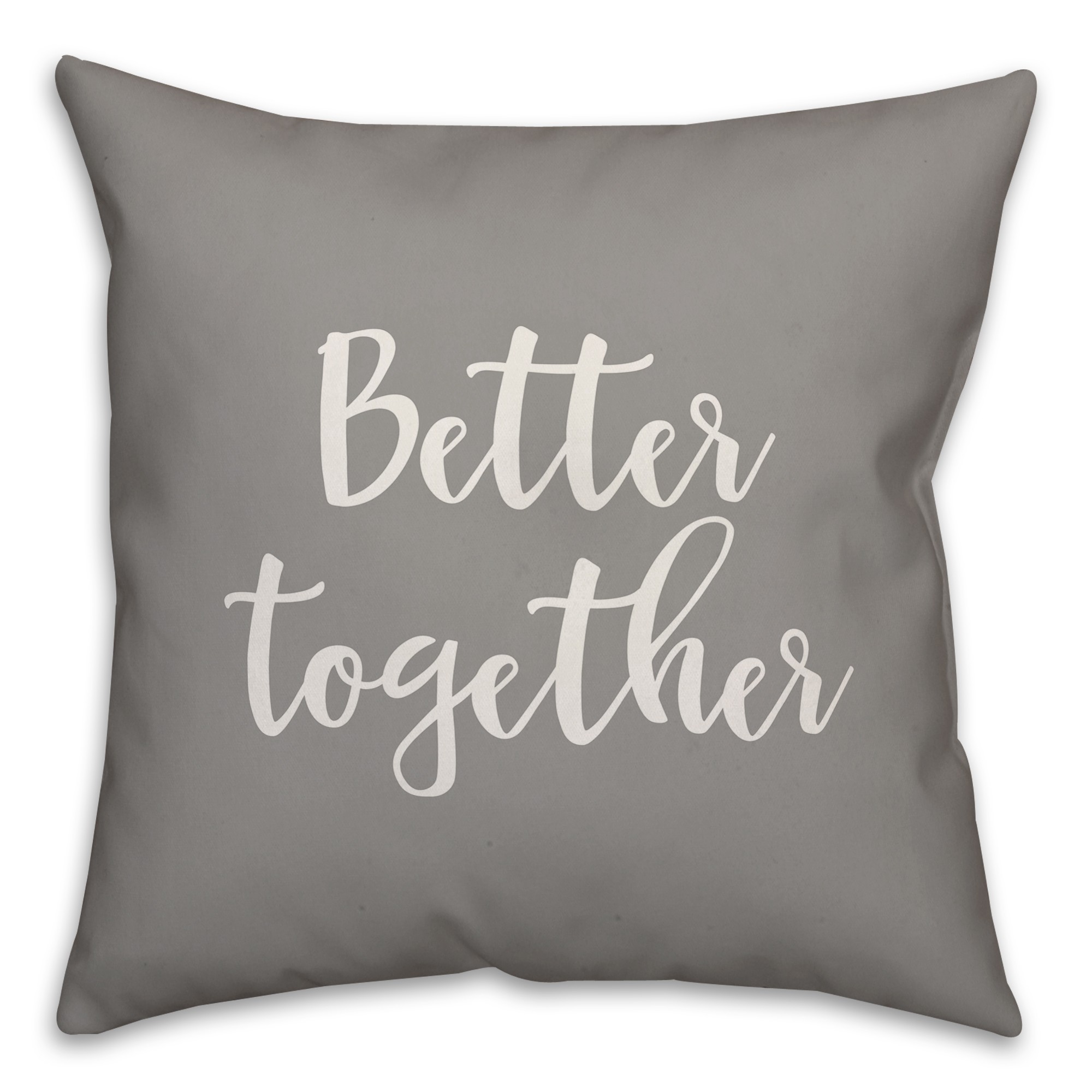 Better Together 16x16 Spun Poly Pillow Cover