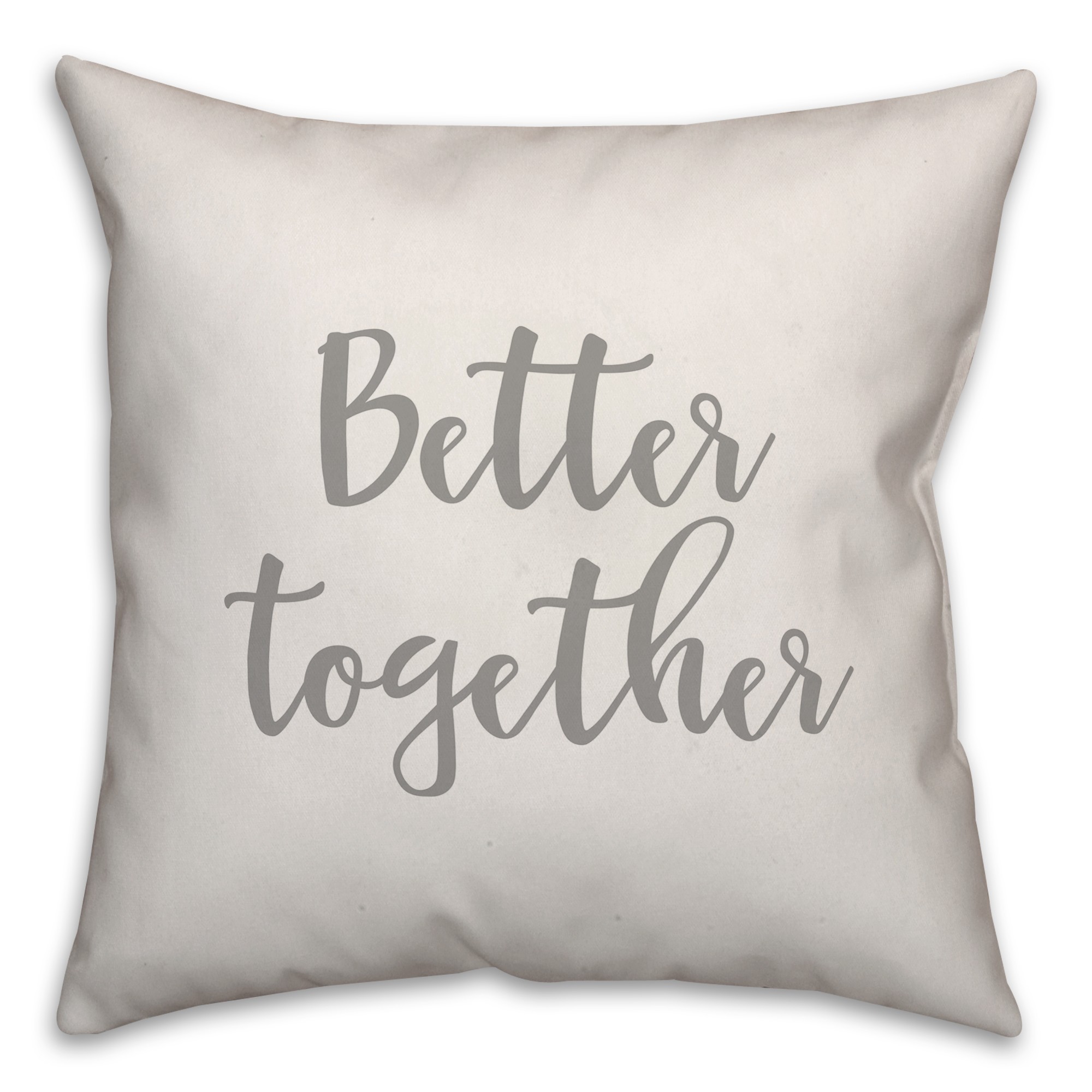 Better Together 16x16 Spun Poly Pillow Cover