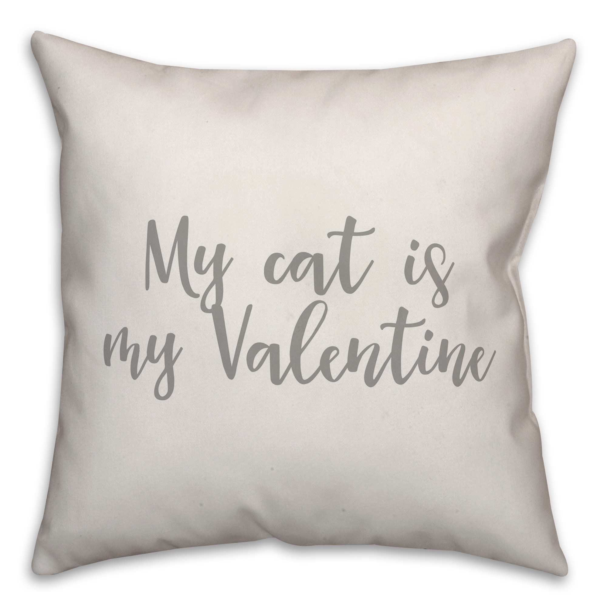 My Cat Is My Valentine 16x16 Spun Poly Pillow Cover