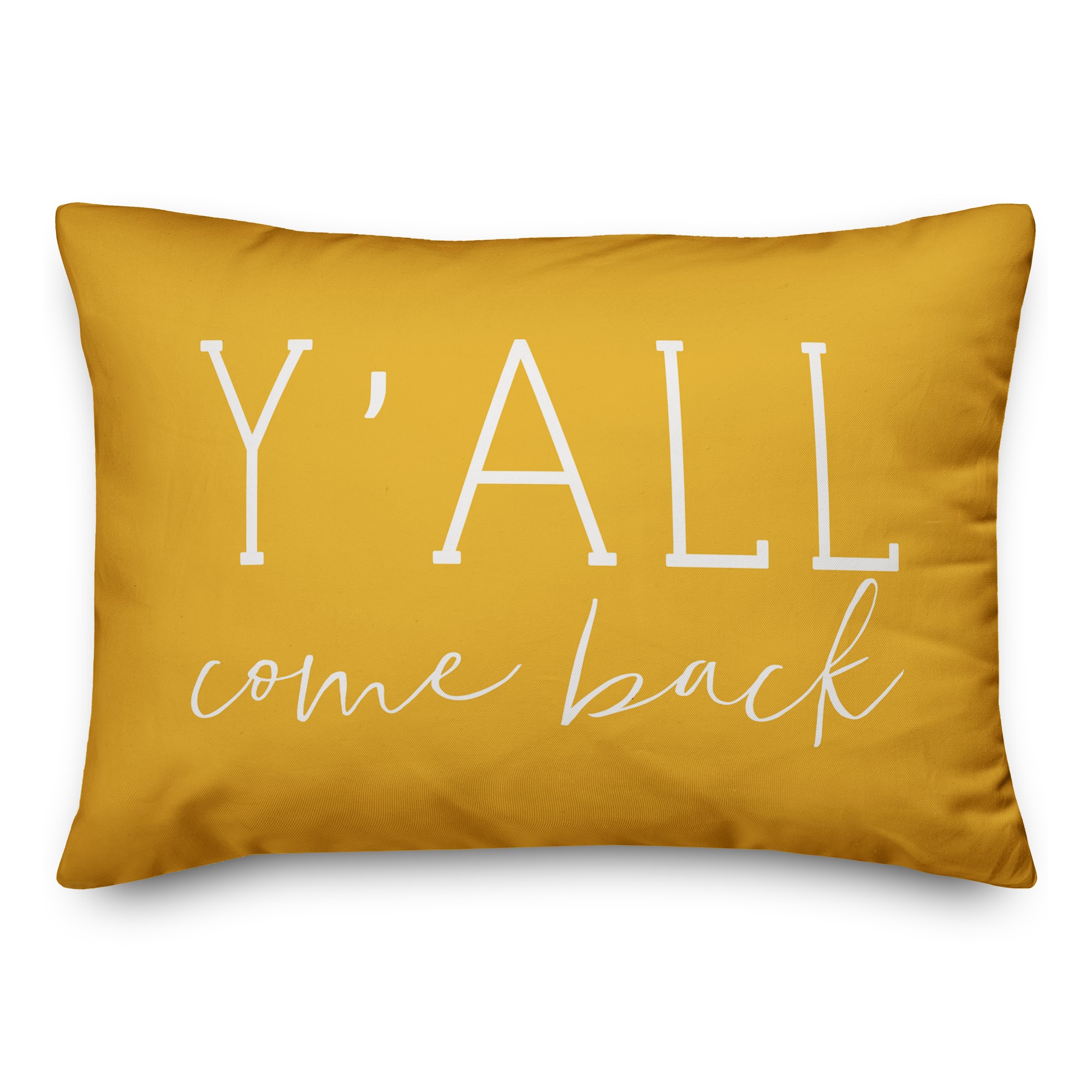 Y'all Come Back Pillow