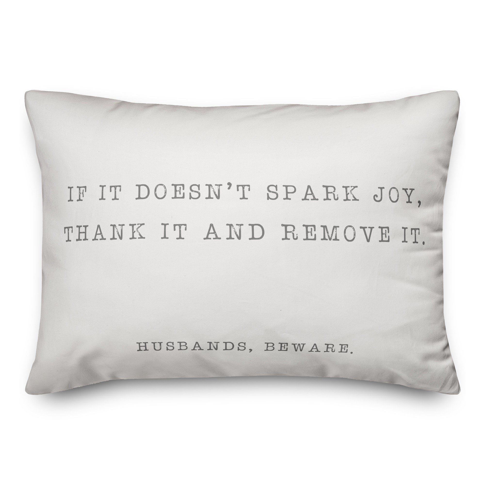 Husbands, Beware.  14x20 Spun Poly Pillow
