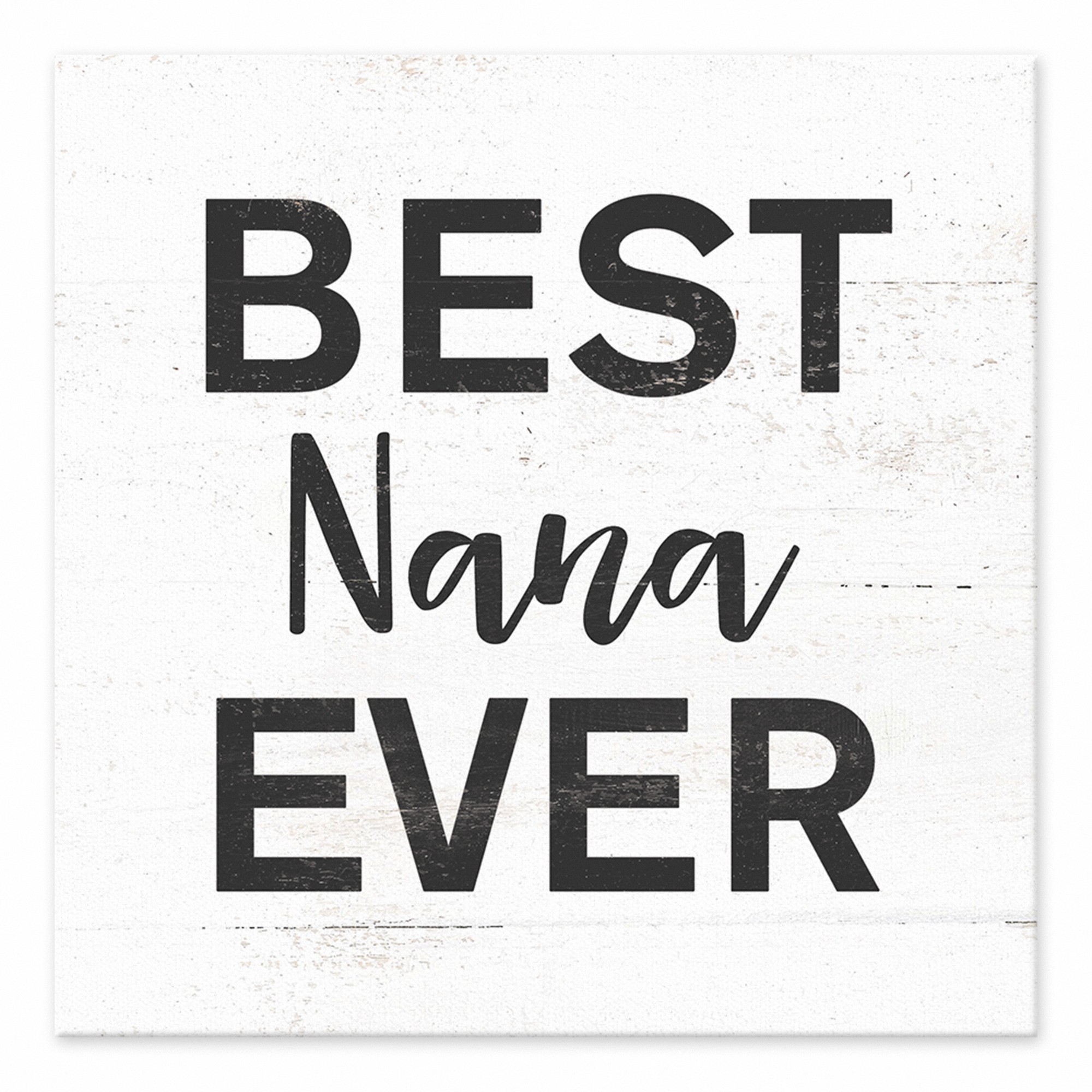 Best Nana Ever 6x6 Tabletop Canvas