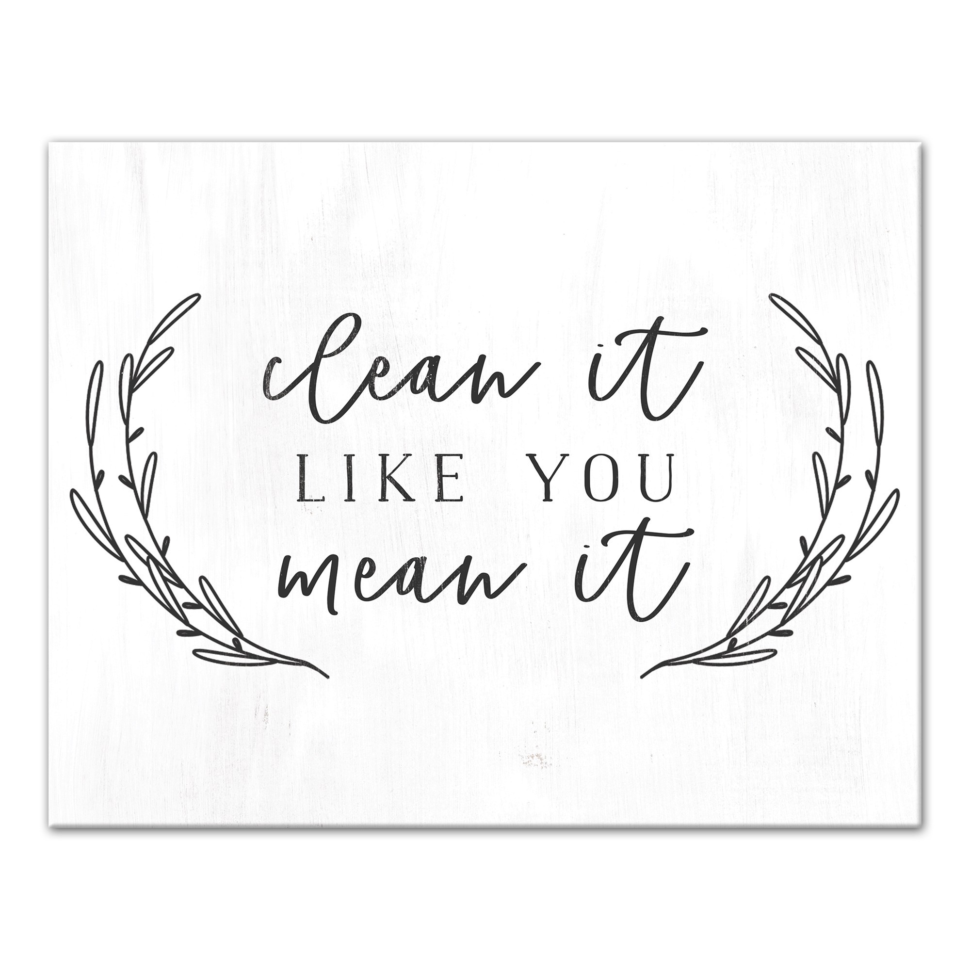 Clean it Like You Mean it 11x14 Canvas Wall Art