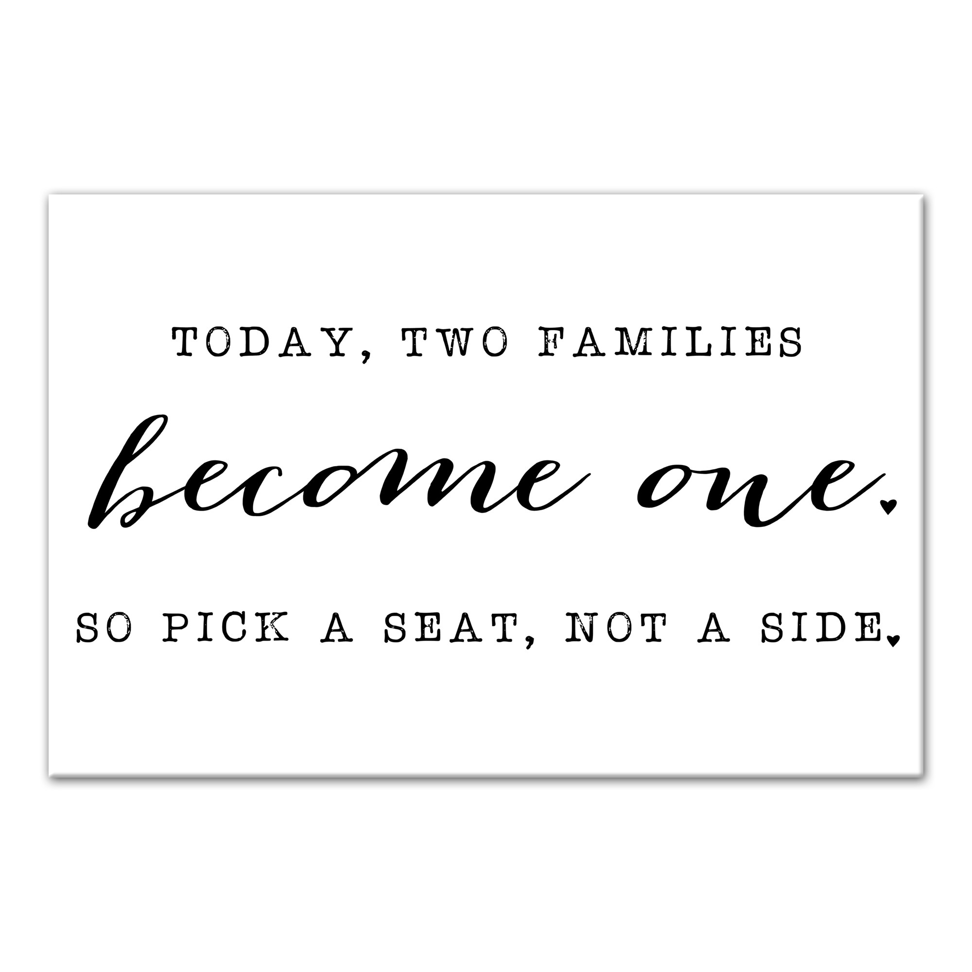 Pick a seat, not a side 12x18 Canvas Wall Art