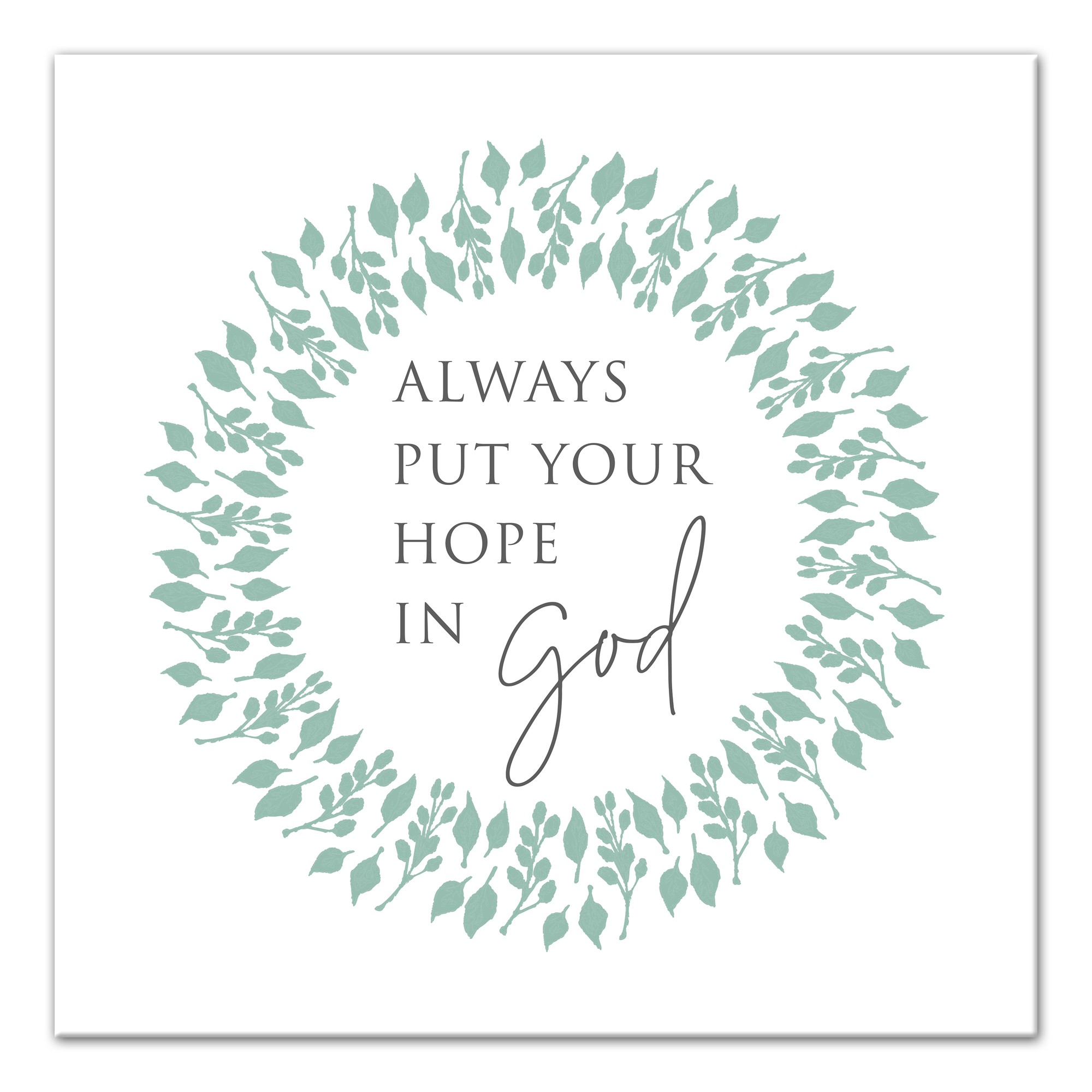 Always put your hope in God Canvas Wall Art