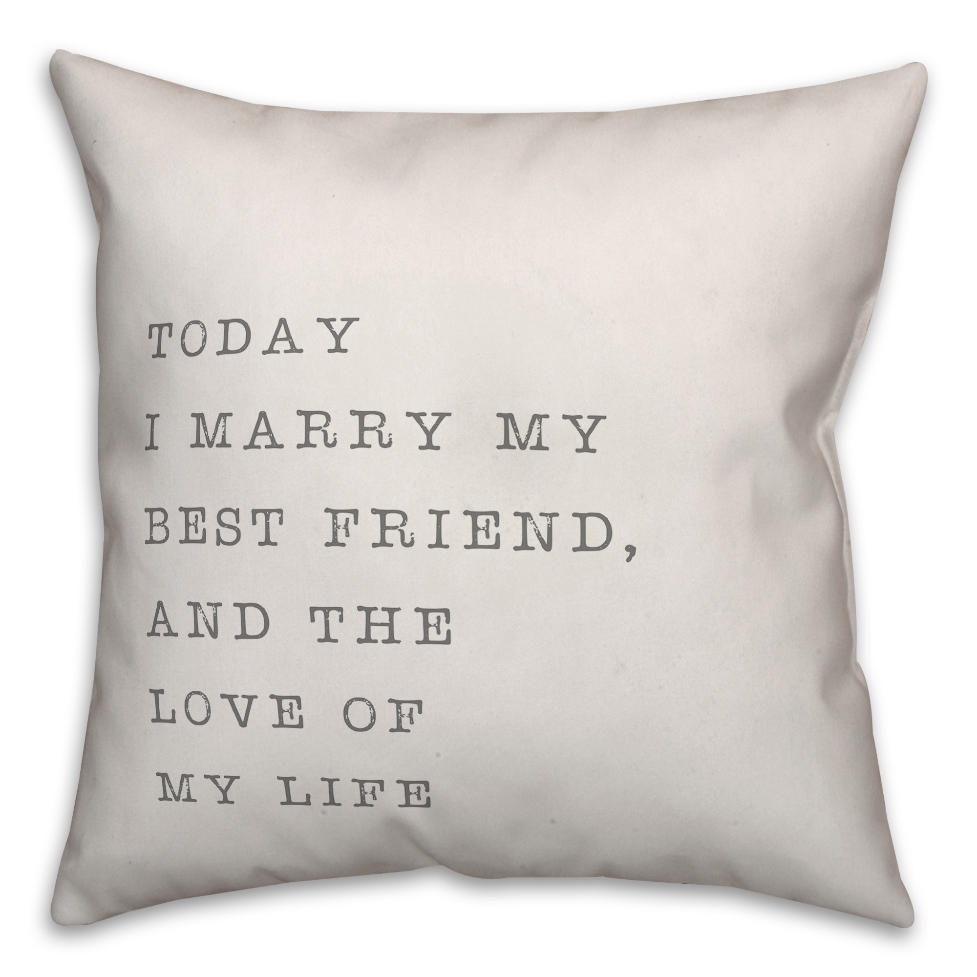 Today I Marry My Best Friend Pillow
