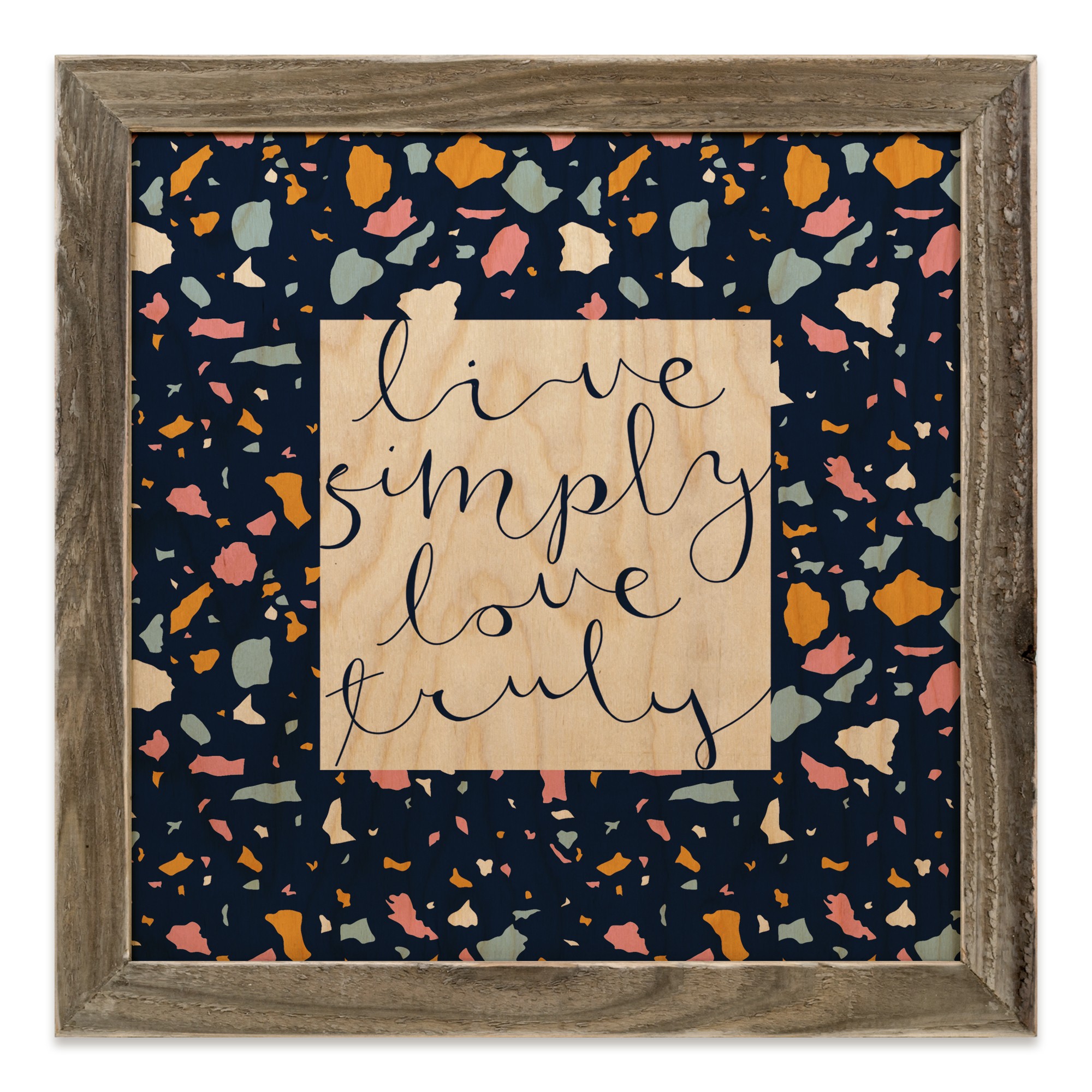 Designs Direct Creative Group Live Simply Love Truly Terrazzo 12x12 Framed Wood Print
