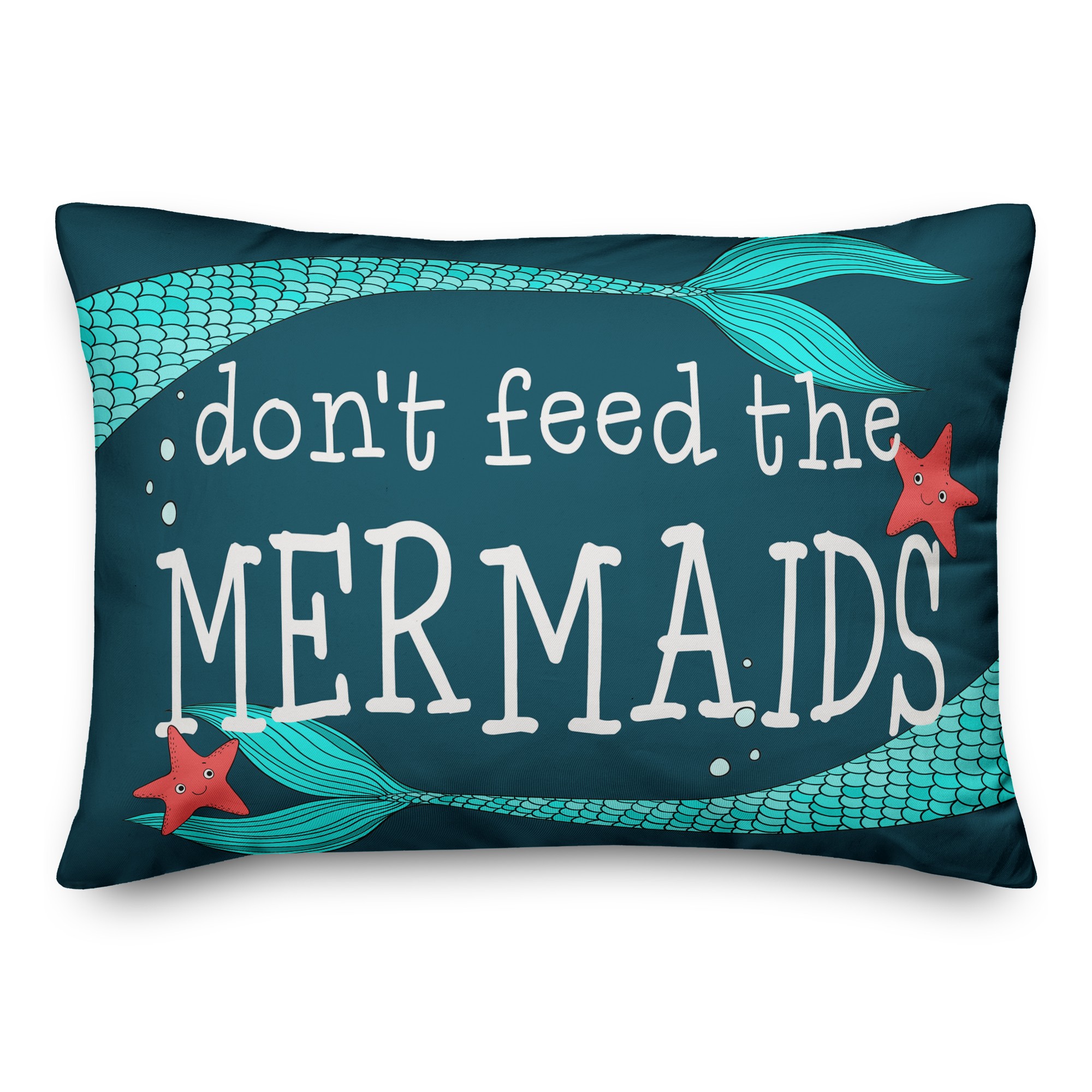 Don't Feed the Mermaids 14x20 Indoor / Outdoor Pillow