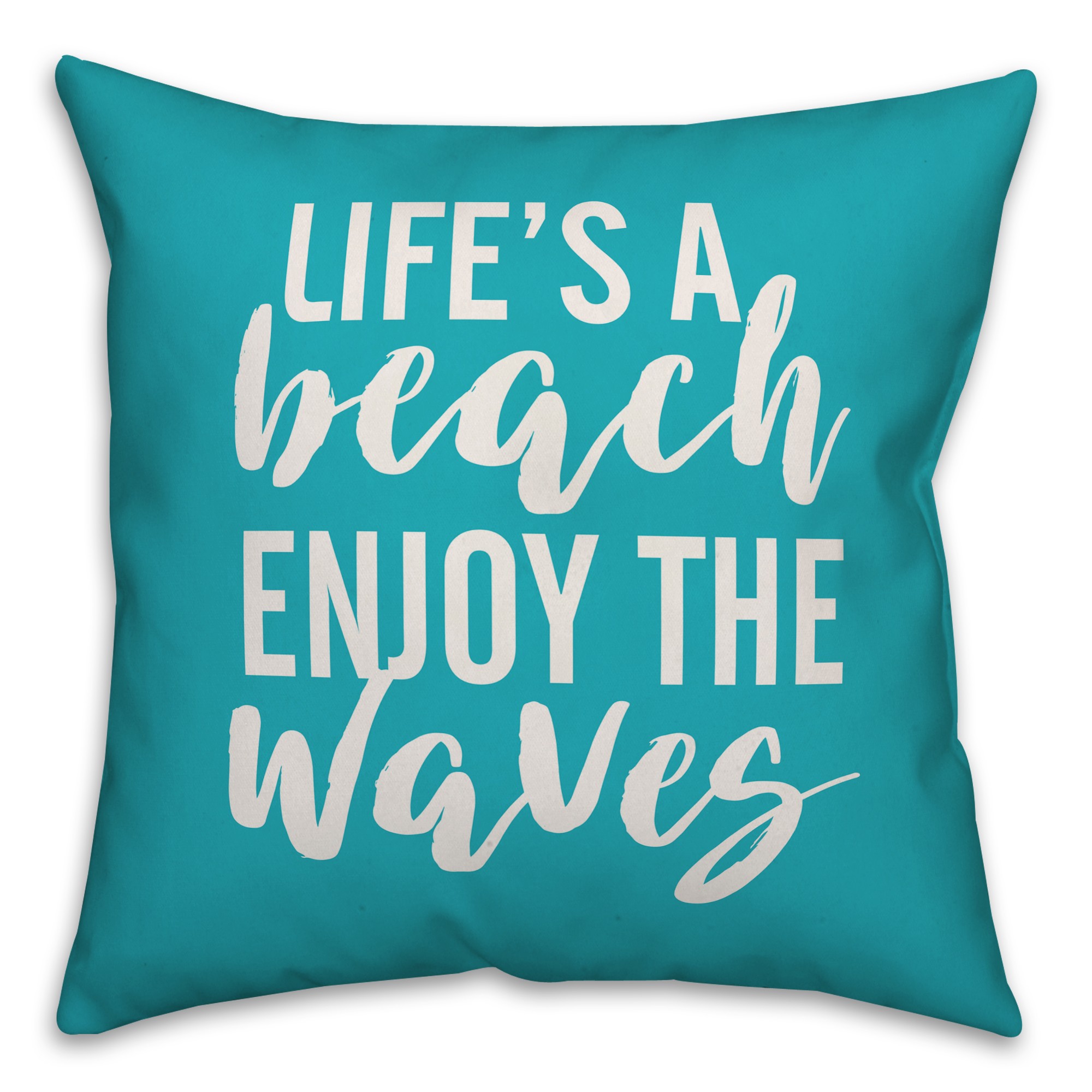 Life's a beach Enjoy the waves 18x18 Indoor / Outdoor Pillow