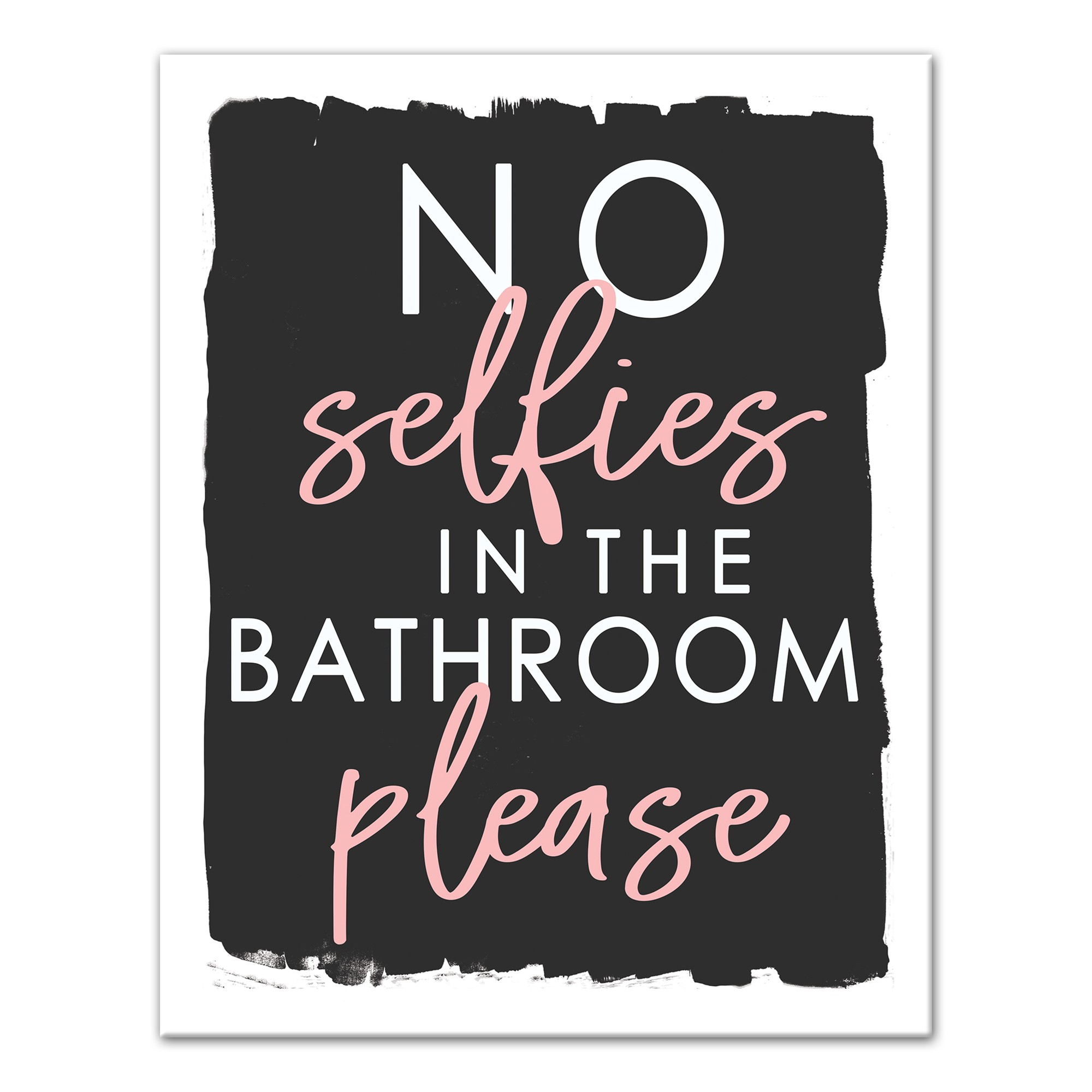 No Selfies In The Bathroom Please 11x14 Canvas Wall Art