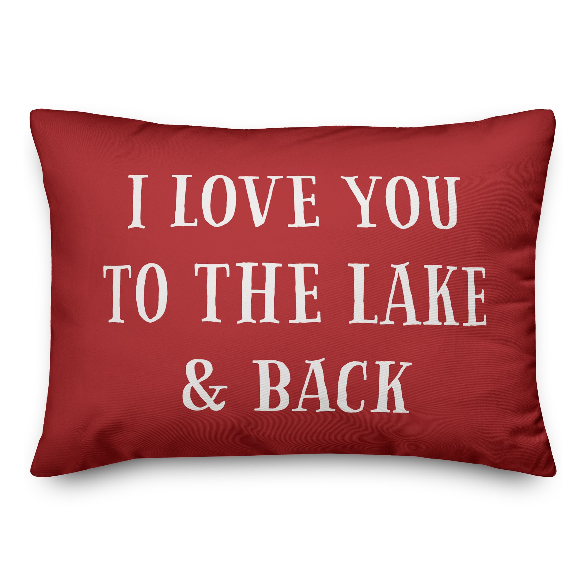 I Love You To The Lake And Back 14x20 Indoor / Outdoor Pillow