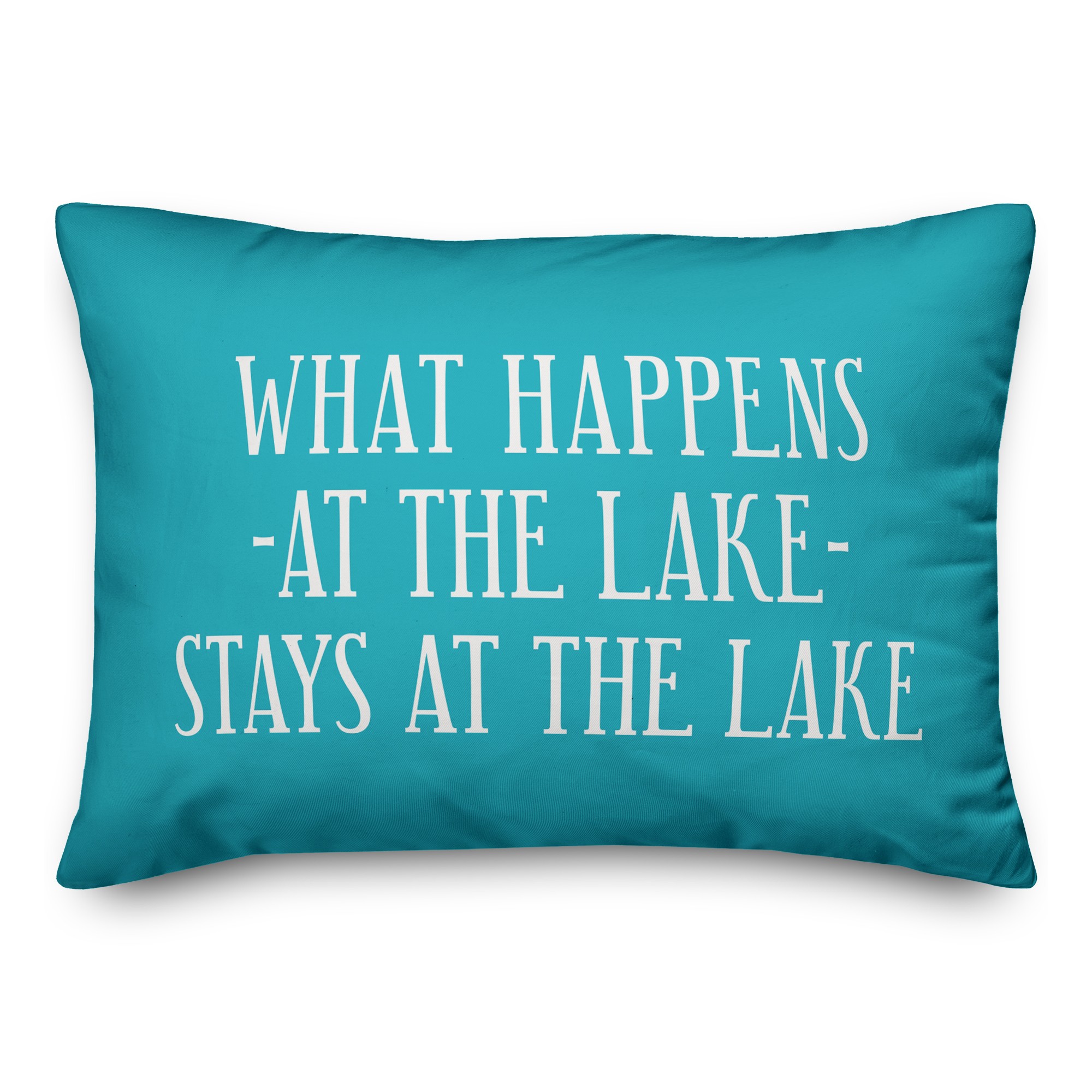What Happens At The Lake Stays At The Lake 14x20 Indoor / Outdoor Pillow