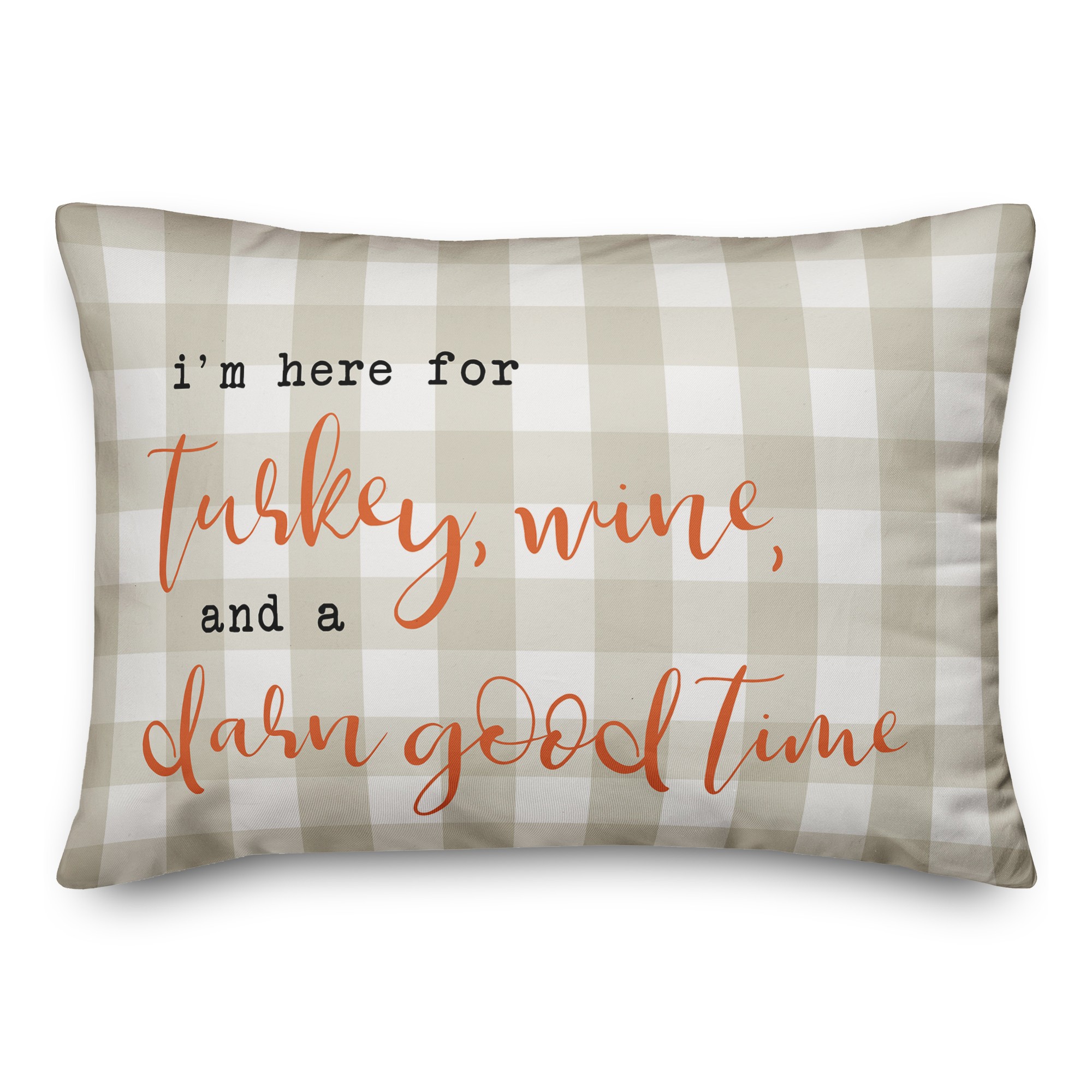 Turkey Wine and a Darn Good Time 14x20 Spun Poly Pillow