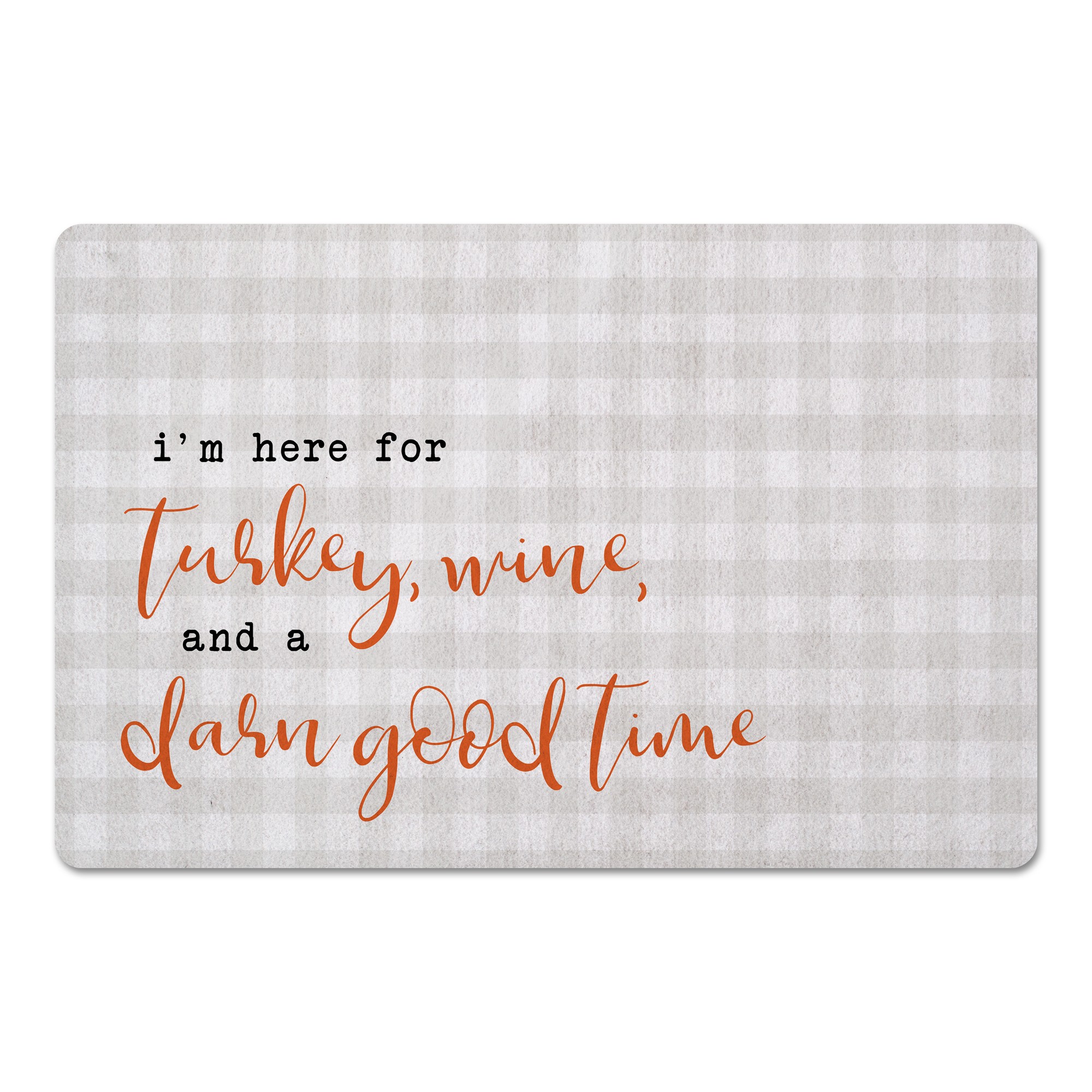 Turkey Wine and a Darn Good Time 27x18 Floor Mat