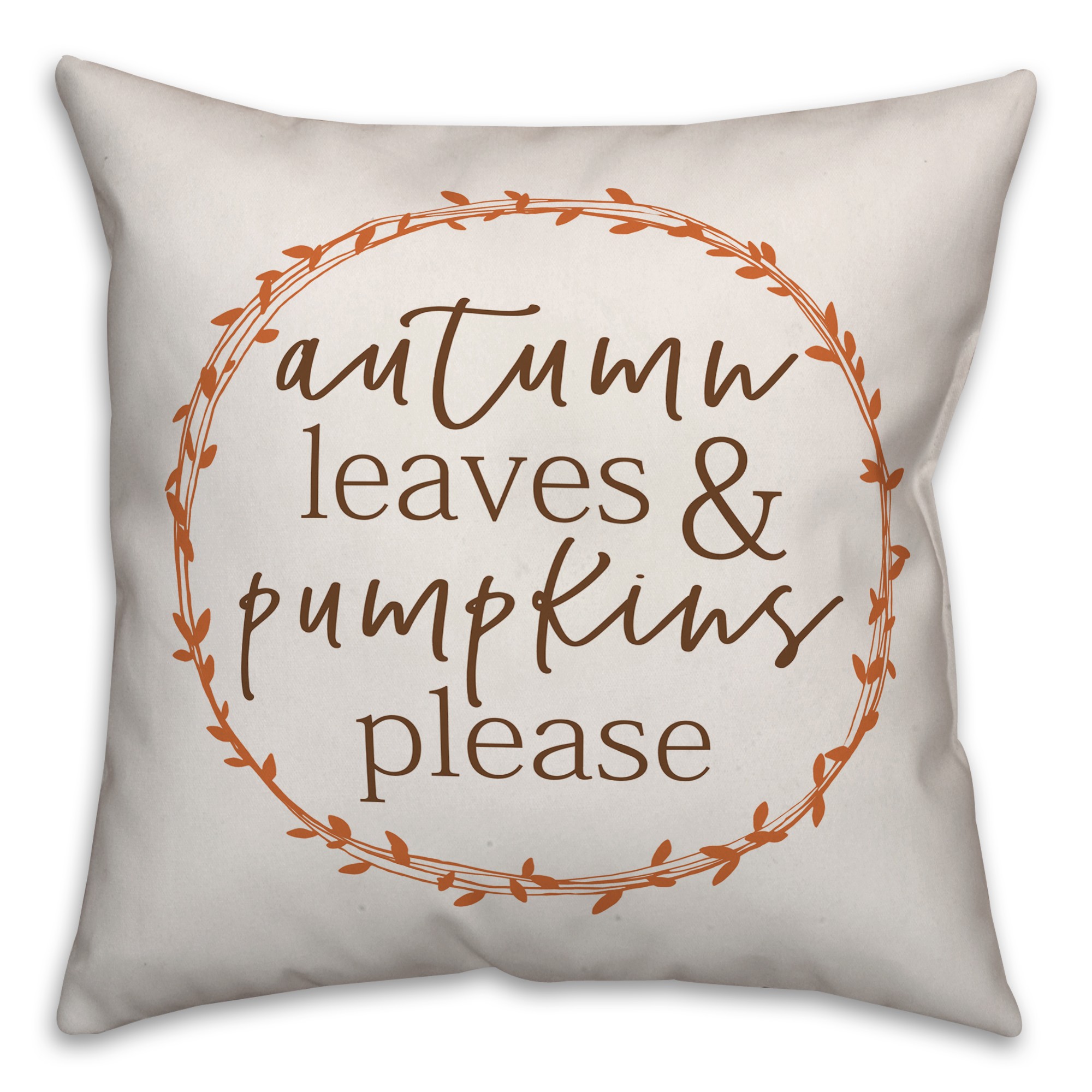 Autumn Leaves and Pumpkins Please 18x18 Spun Poly Pillow