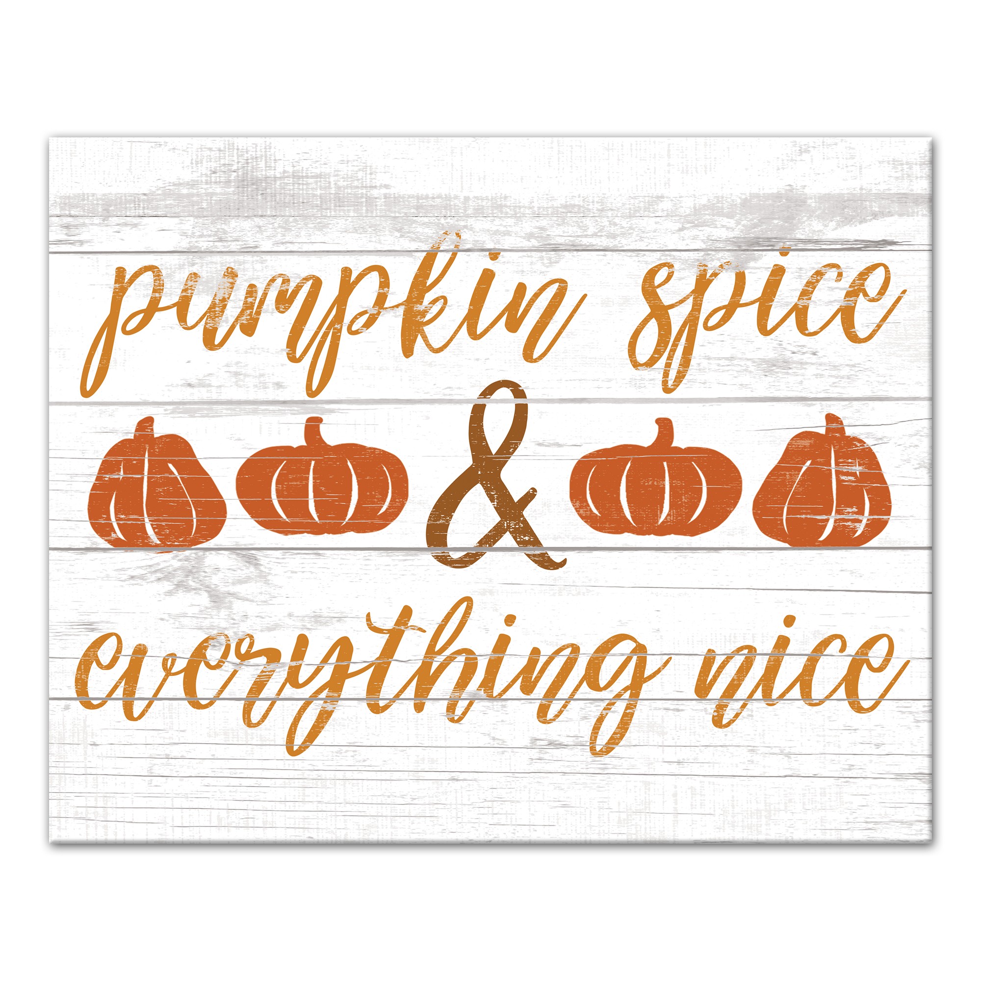 Pumpkin Spice & Everything Nice 16x20 Canvas Wall Art