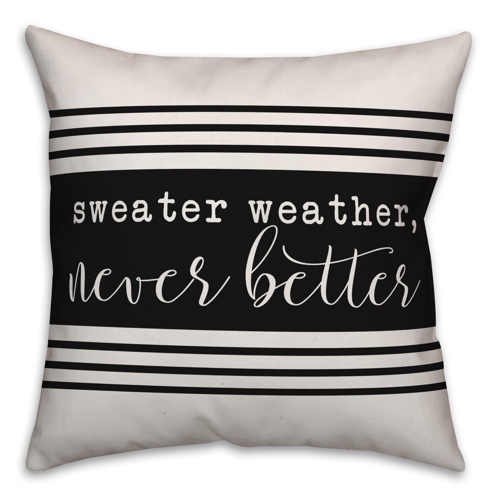 Sweater Weather Never Better Pillow