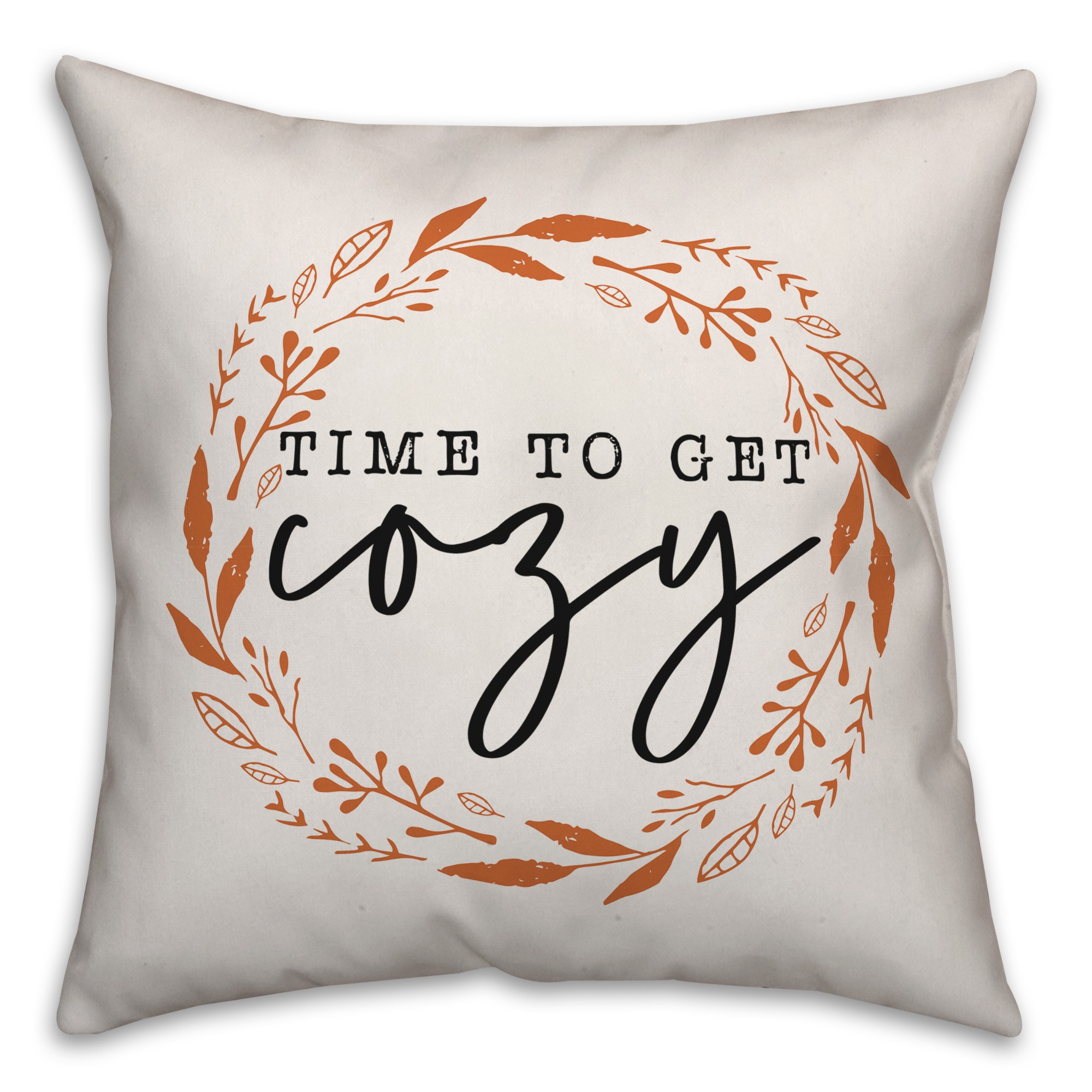 Time to Get Cozy Pillow