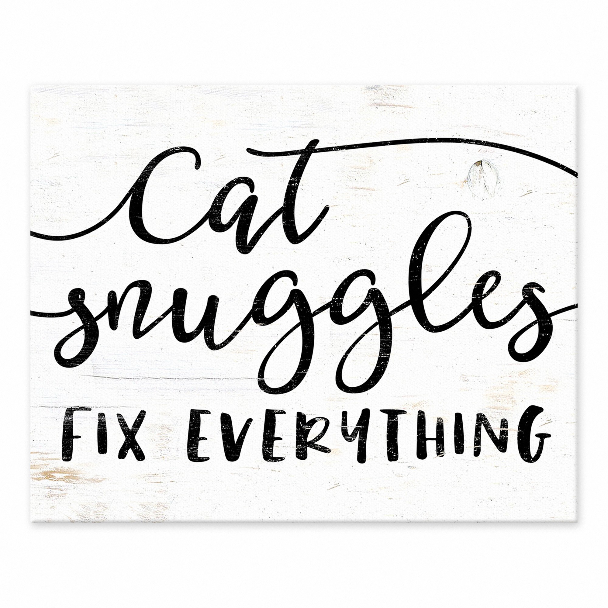 Cat Snuggles Fix Everything 8x10 Tabletop Canvas