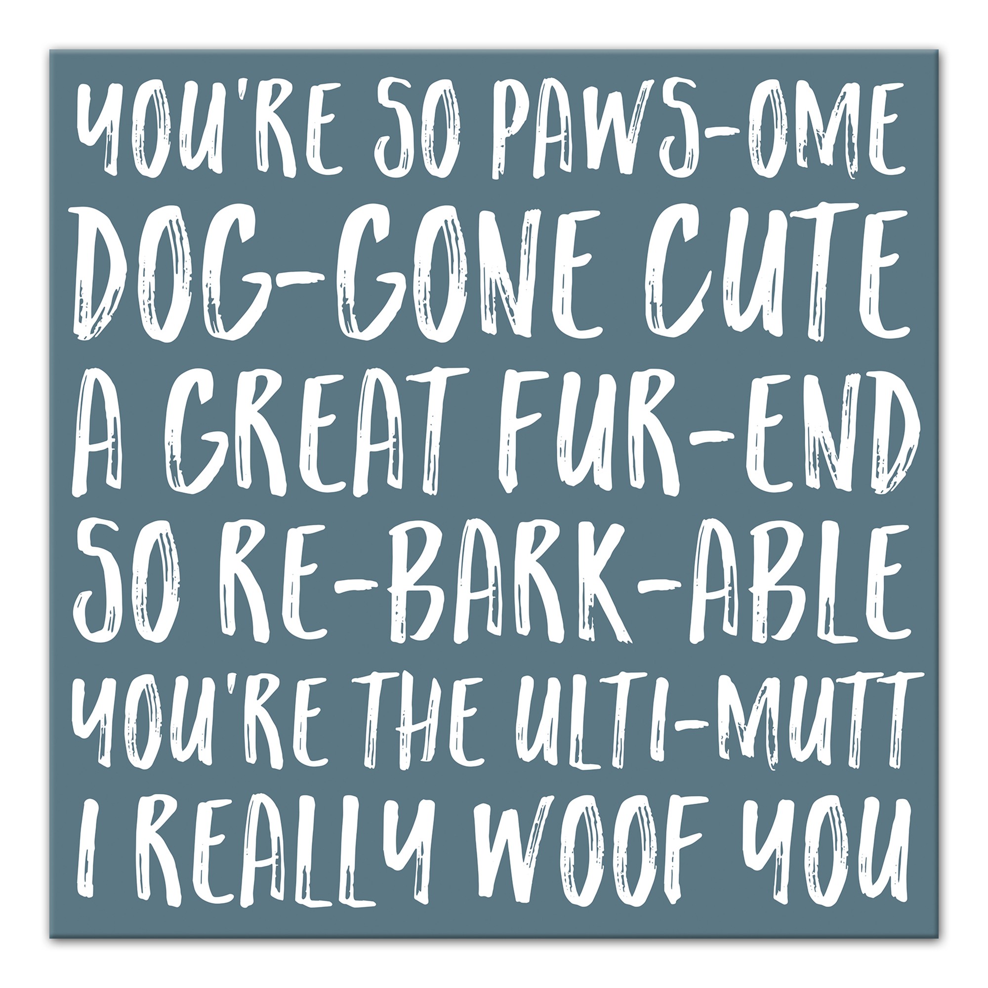 You're So Pawsome 12x12 Canvas Wall Art