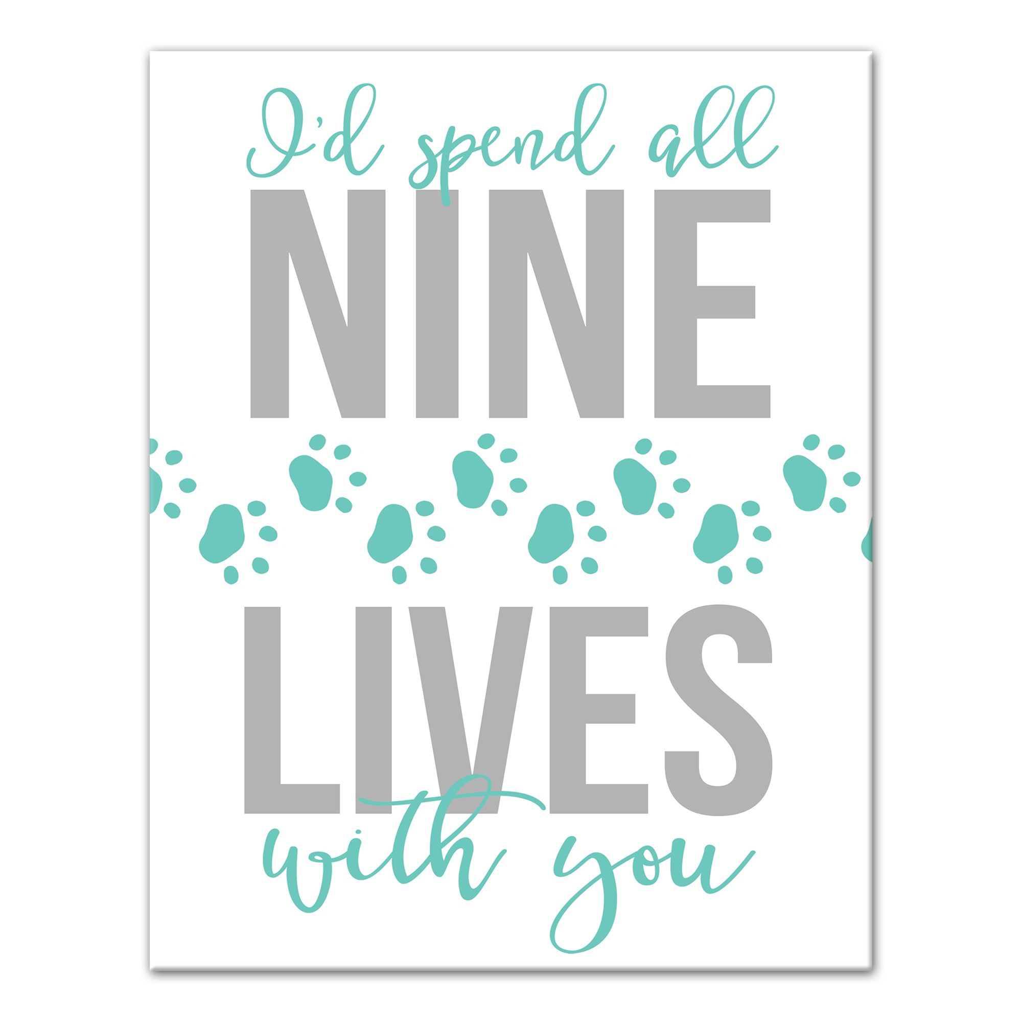 I'd Spend All Nine Lives with You 11x14 Canvas Wall Art