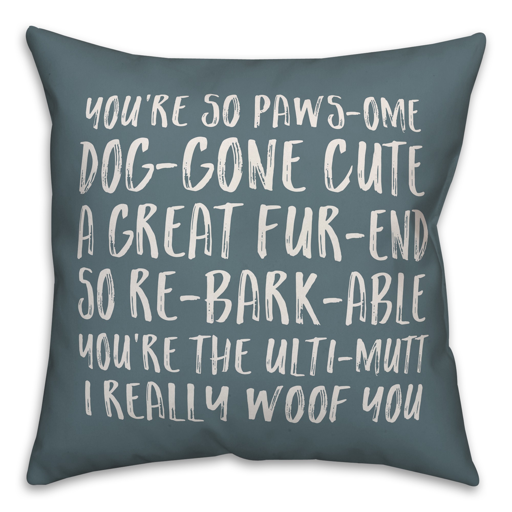 You're So Pawsome 18x18 Spun Poly Pillow