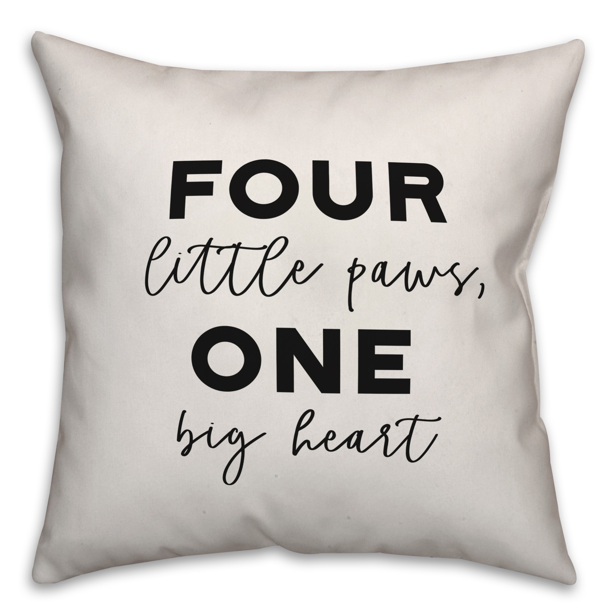 Four Little Paws, One Big Heart 18x18 Spun Poly Pillow