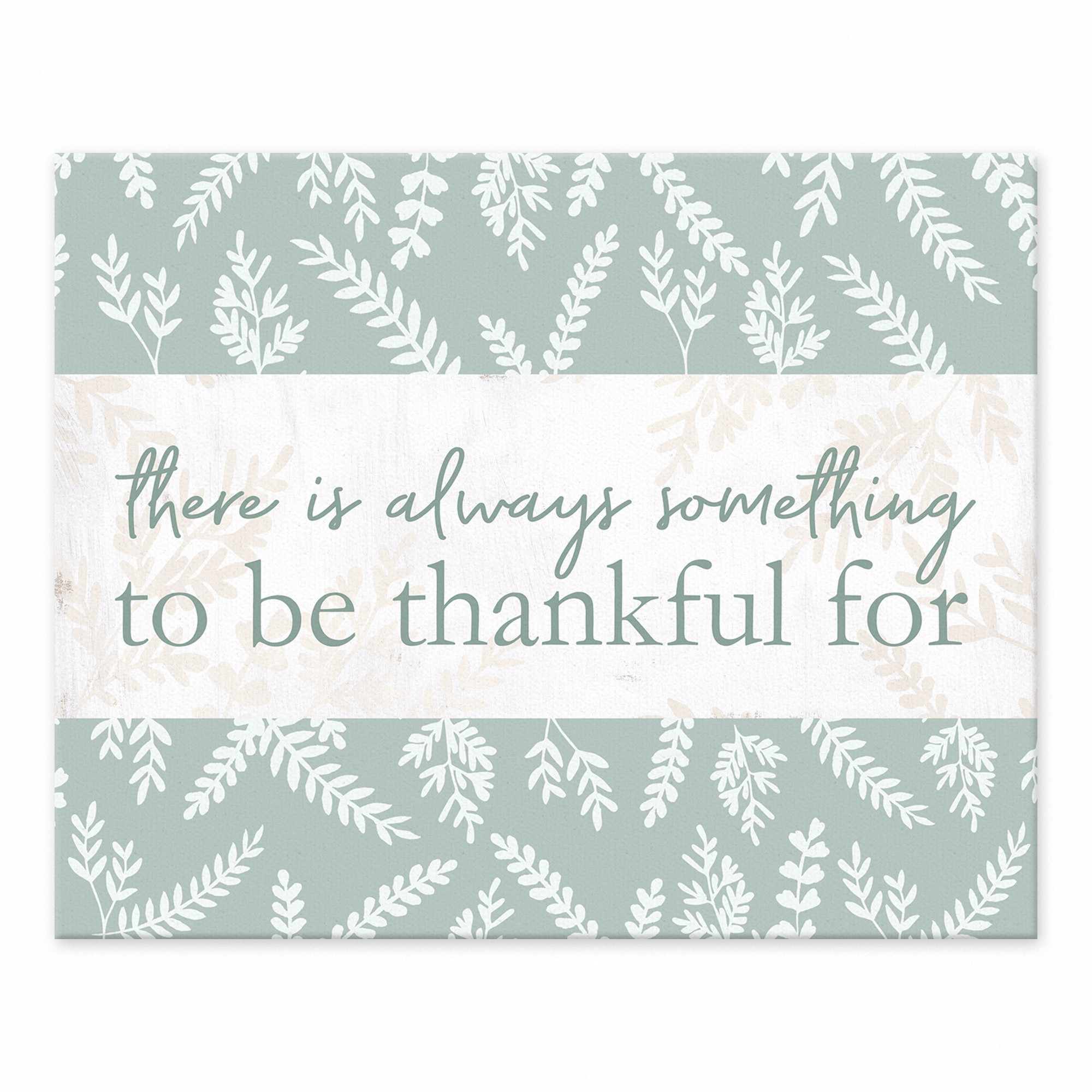 There is Always Something to be Thankful For 8x10 Tabletop Canvas