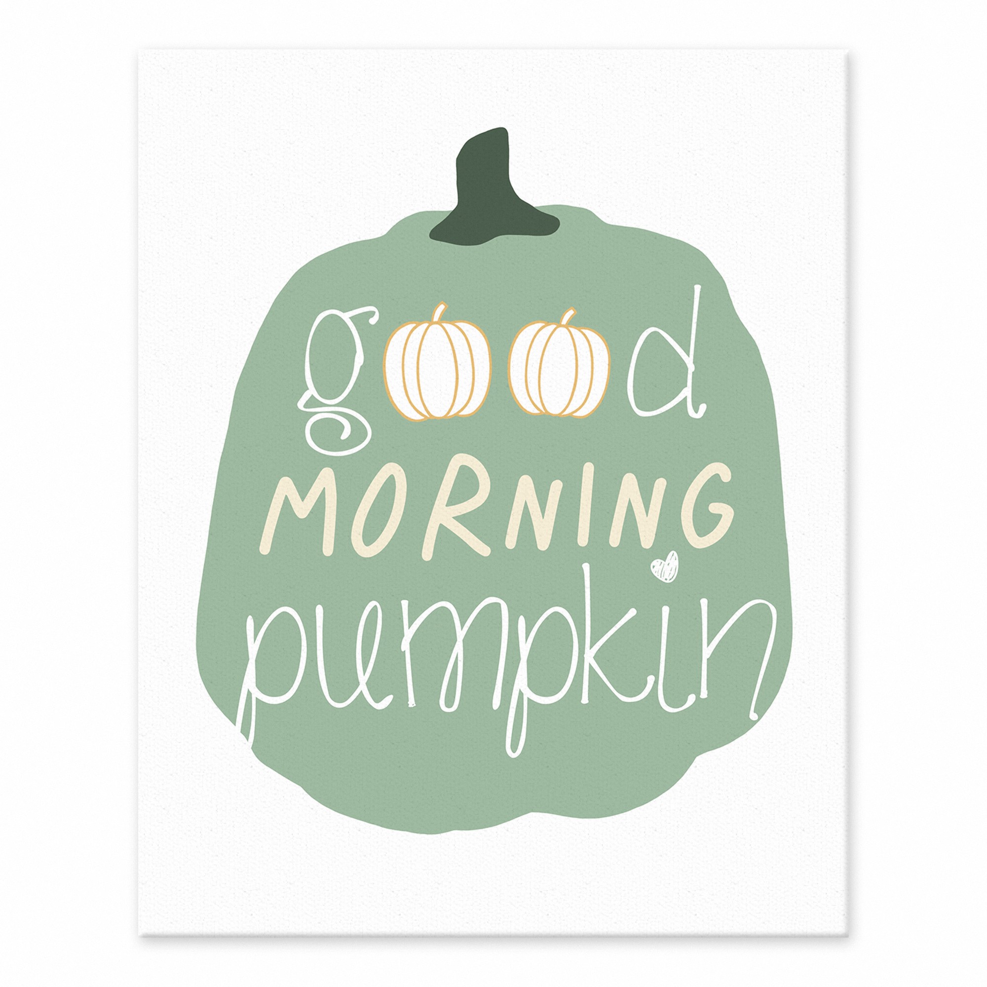 Good Morning Pumpkin 8x10 Tabletop Canvas