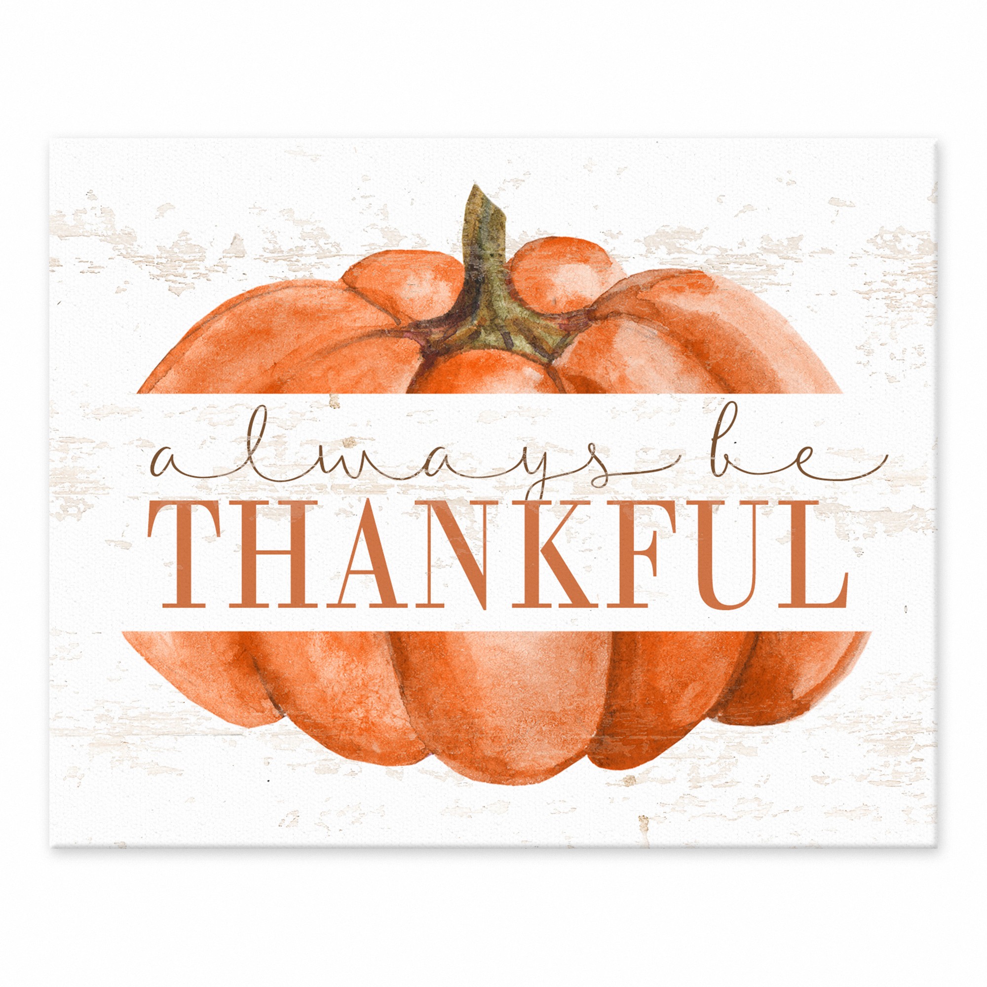 Always Be Thankful 8x10 Tabletop Canvas