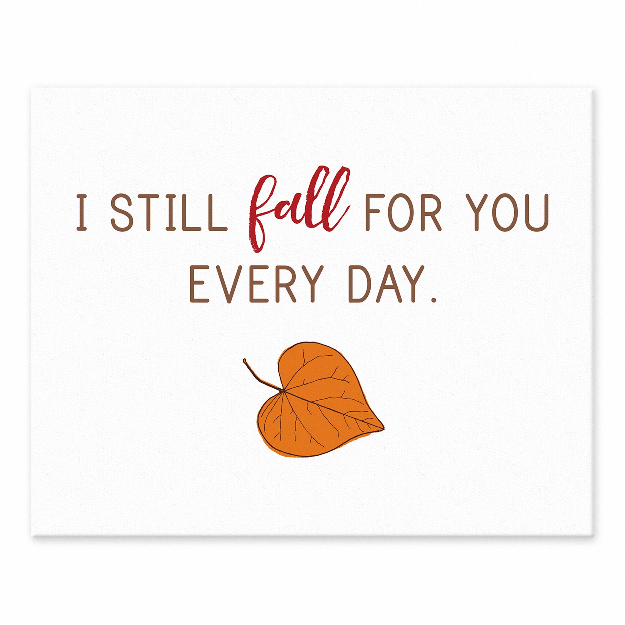 I Still Fall For You Every Day 8x10 Tabletop Canvas