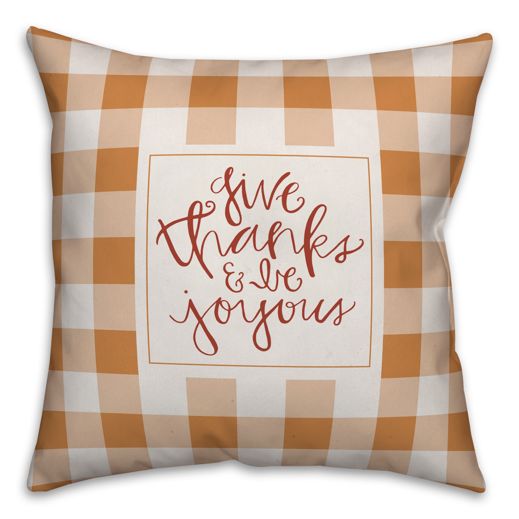Give Thanks & Be Joyous Pillow