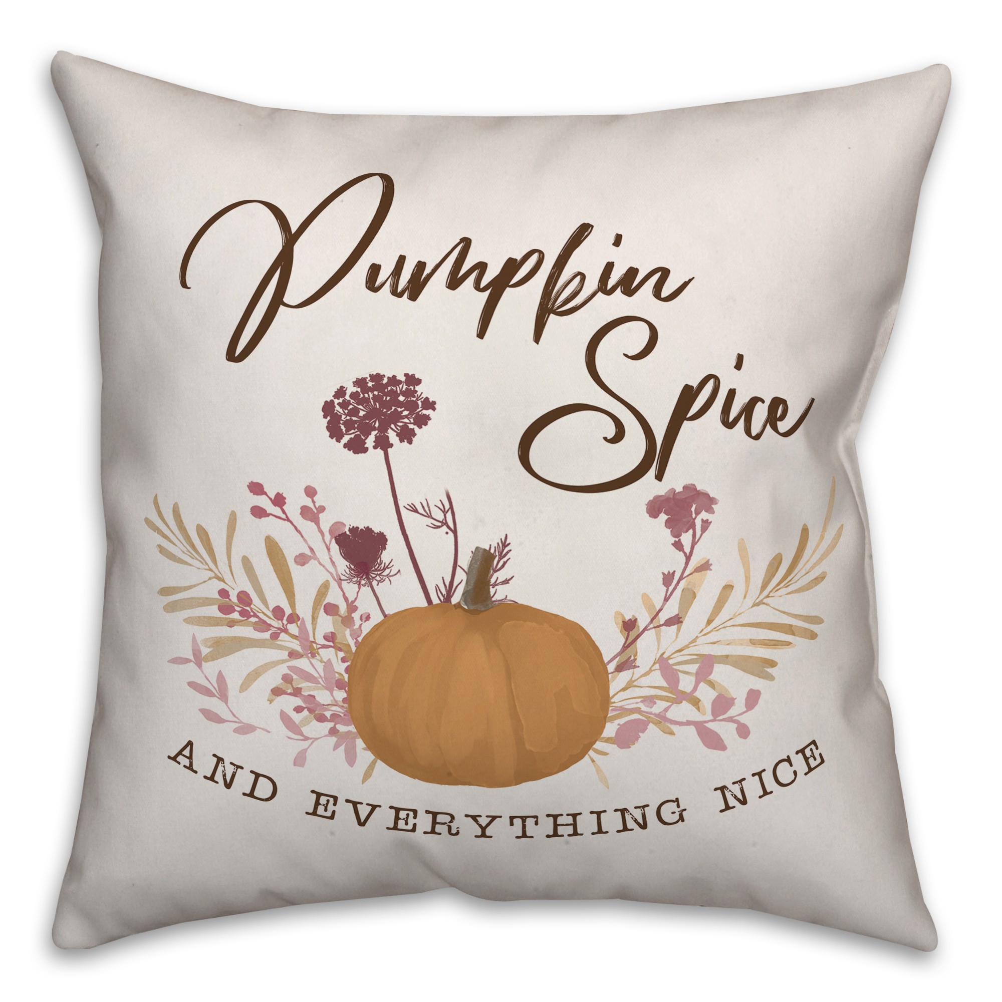 Pumpkin Spice and everything nice Pillow