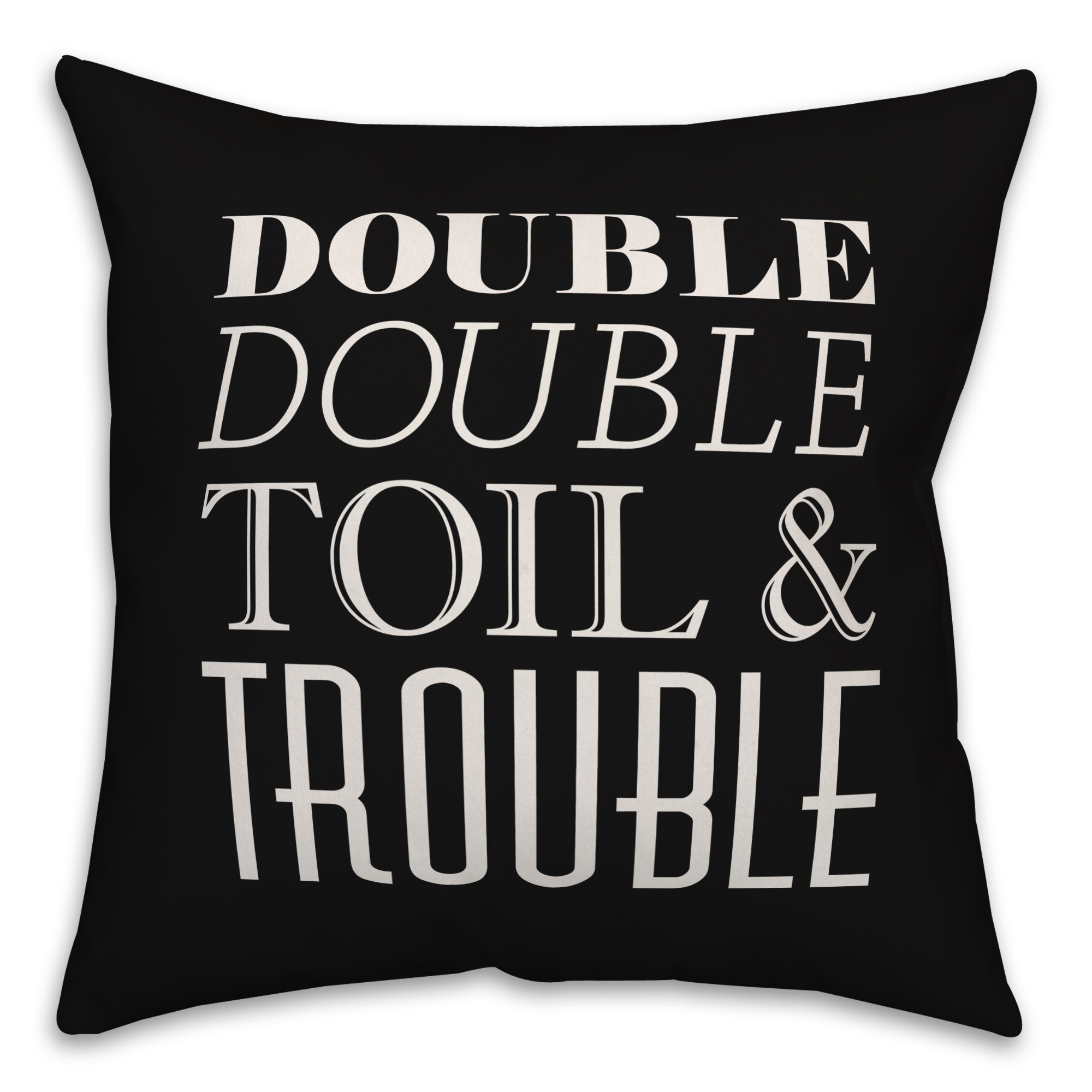 Double Double Toil & Trouble Pillow