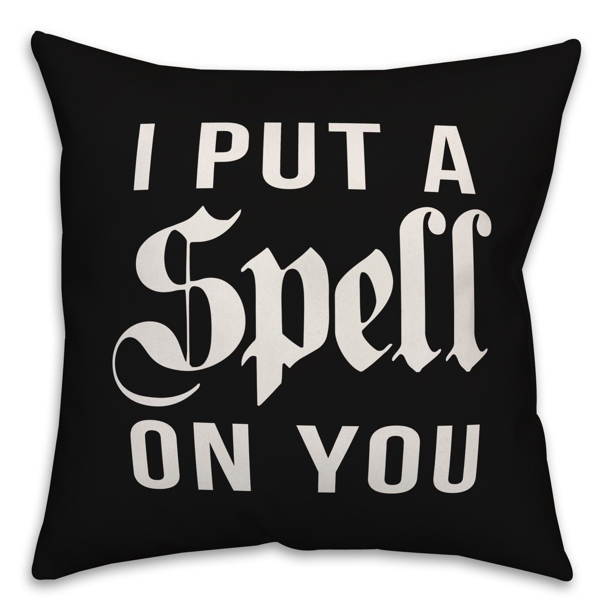 I Put A Spell on You Pillow