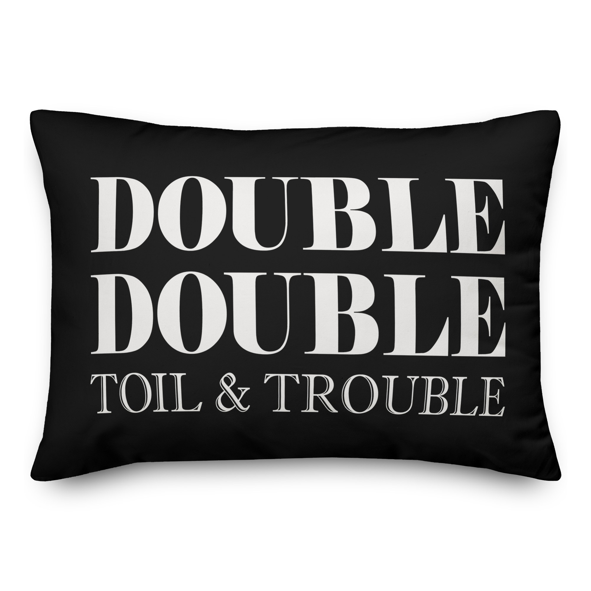 Double Double Toil & Trouble 14x20 Spun Poly Pillow Cover
