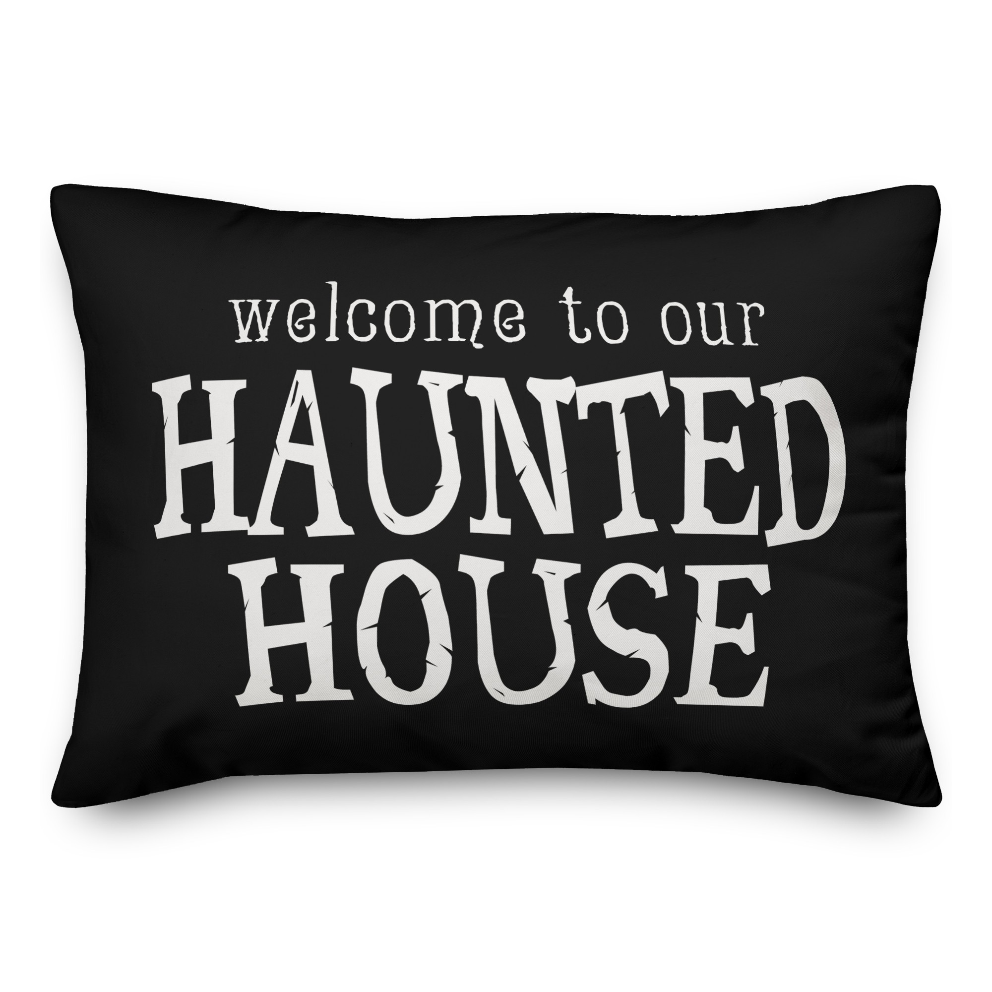 Welcome to our Haunted House 14x20 Spun Poly Pillow Cover