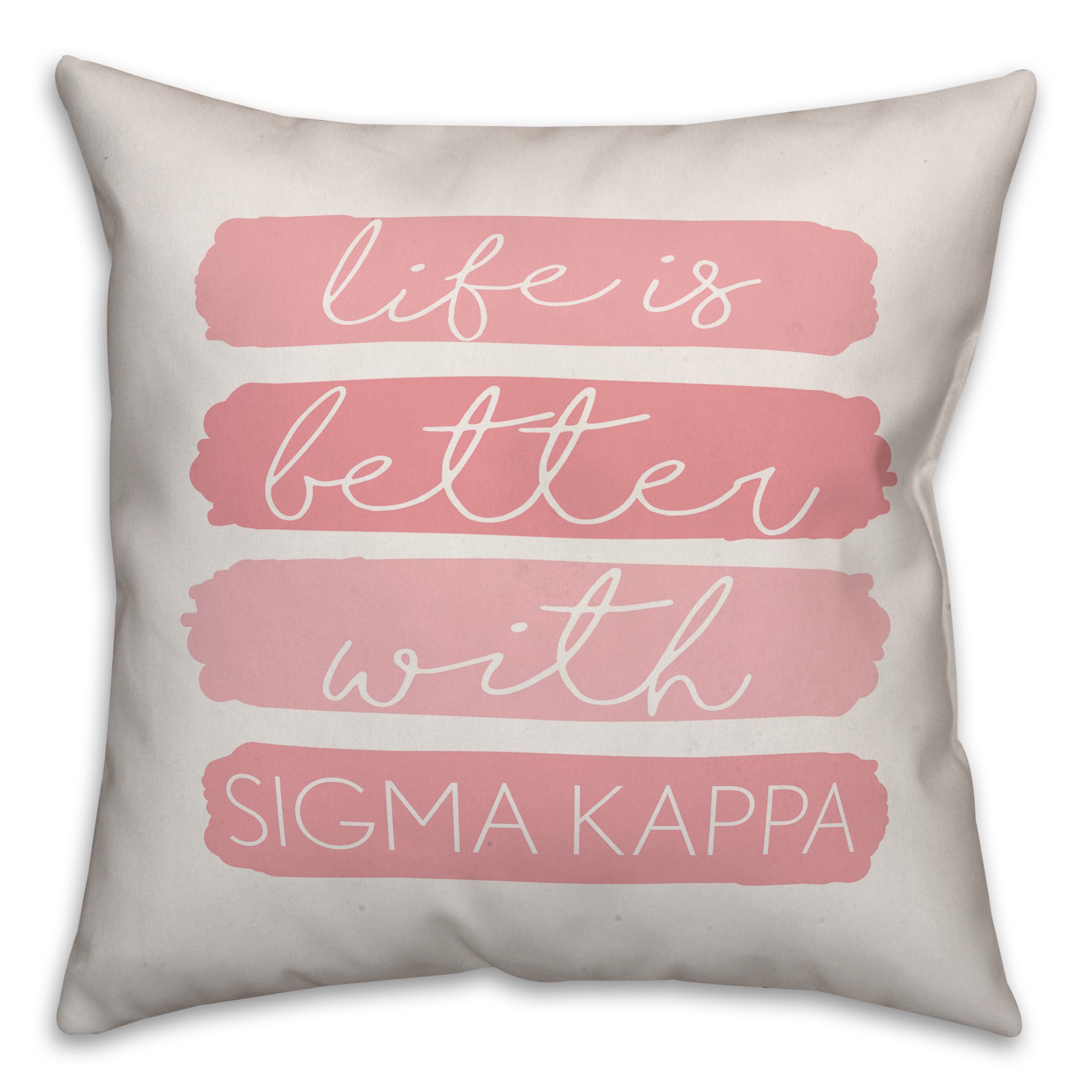 Life is Better With Sigma Kappa 18x18 Spun Poly Pillow